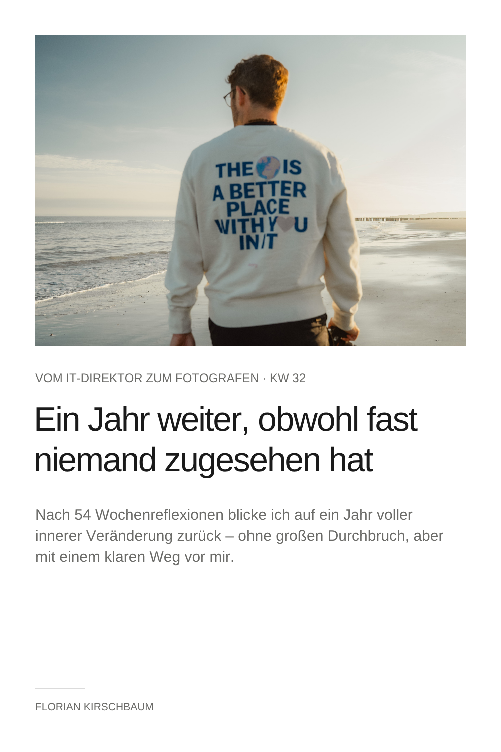Wochenreflexion #54/ KW 32 2026 – Ein Jahr weiter, obwohl fast niemand zugesehen hat