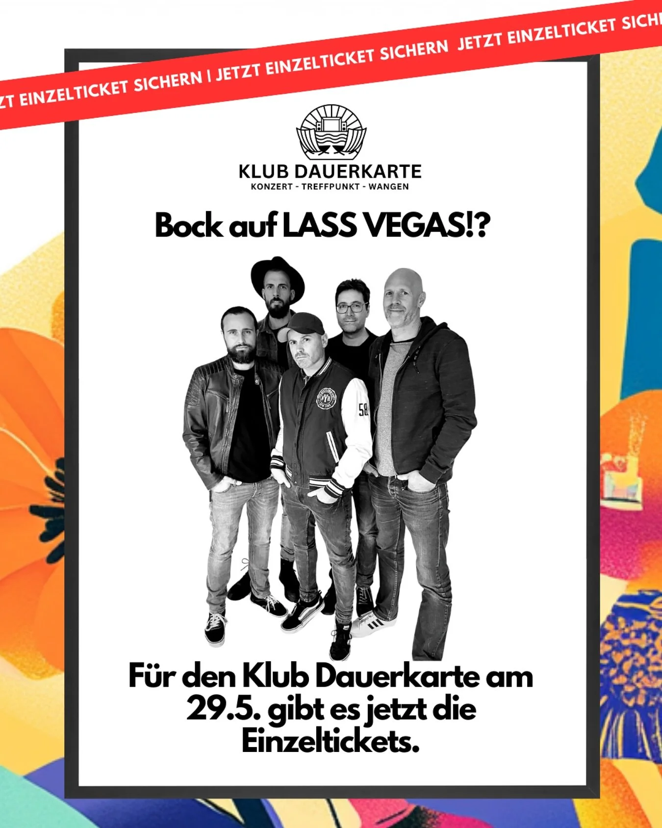 Midlife-Crisis war gestern &ndash; am 29. Mai feiern wir das Leben, die Ironie und den perfekten Refrain: Lass Vegas! kommen zur Klub Dauerkarte, und du kannst dabei sein.

Ab 17:30 Uhr wird die Festwiese in Wangen zum Klubgel&auml;nde, um 19:30 Uhr 