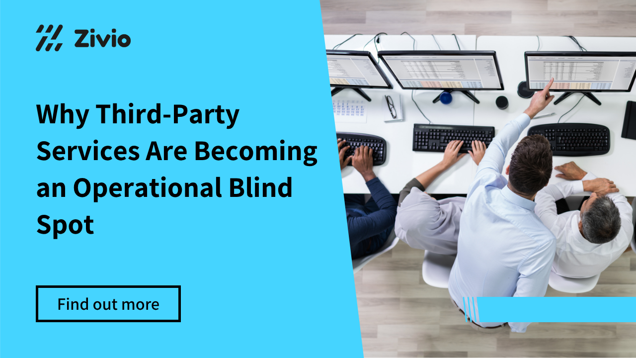 Why Third-Party Services Are Becoming an Operational Blind Spot