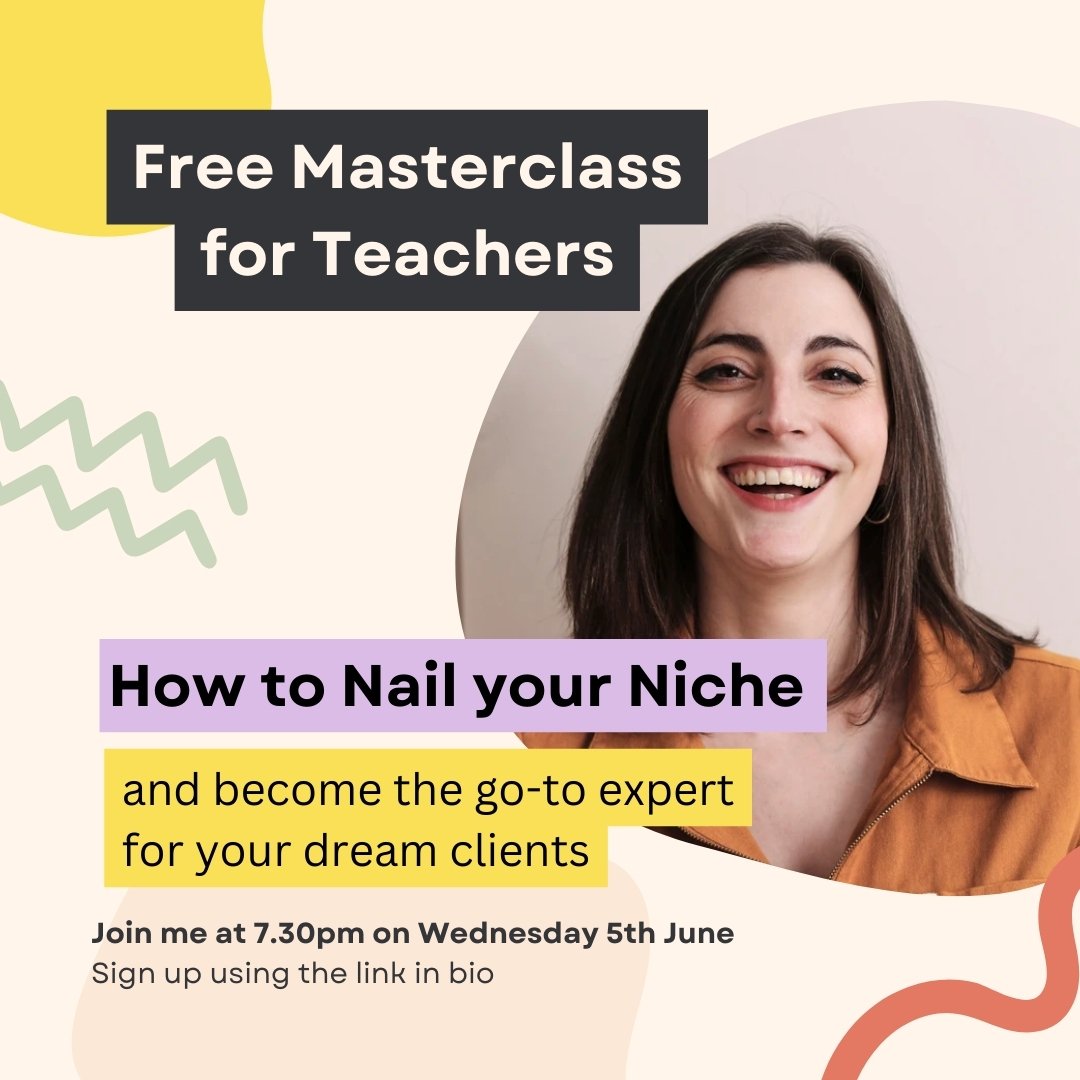 To my teacher-turned-coaches and coaching curious educators, I would love to invite you all to my free masterclass on Wed 5th June, called 'How to Nail your Niche and Become the Go-to Expert for your Dream Clients'.

I'll be diving deep into the secr