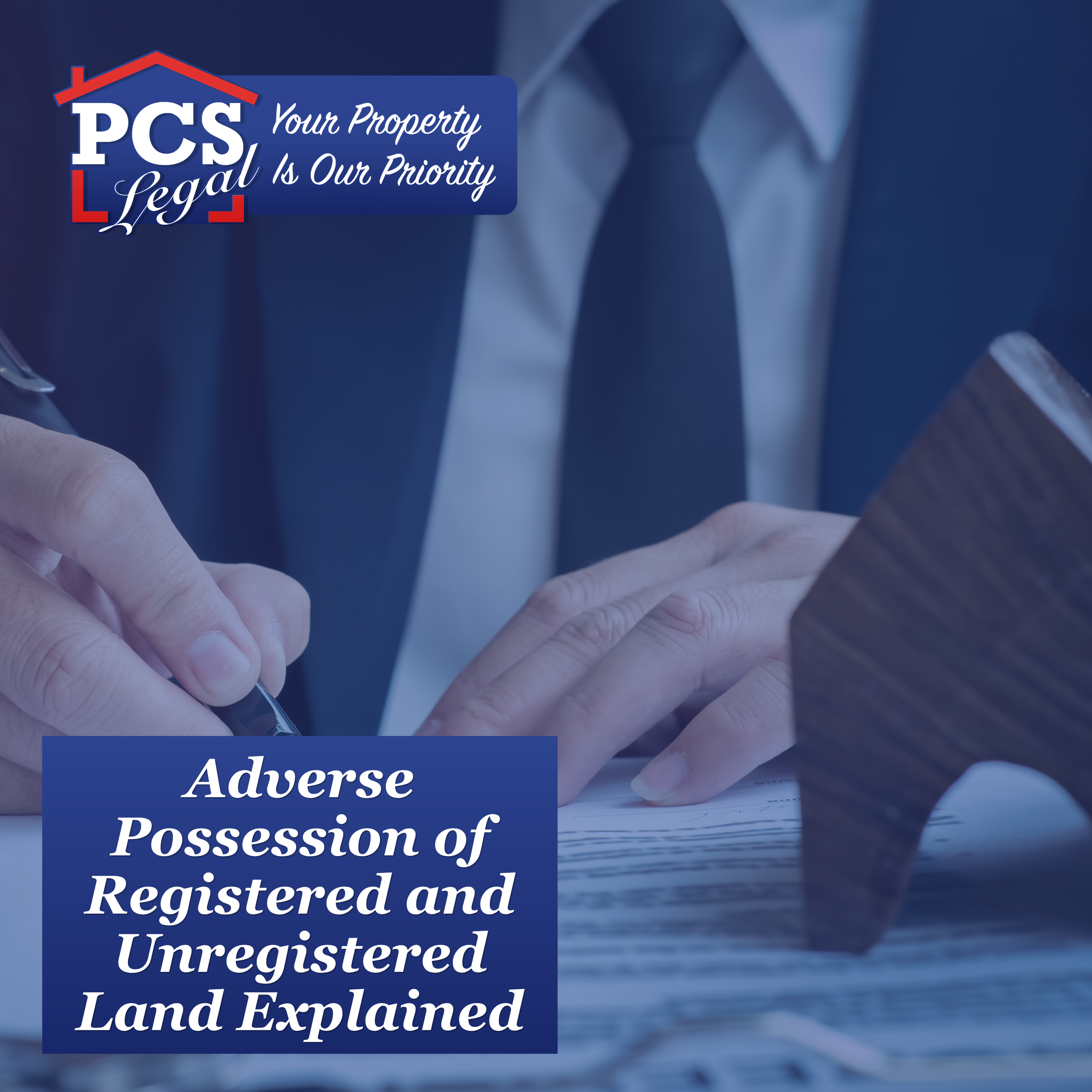 ADVERSE POSSESSION OF REGISTERED AND UNREGISTERED LAND EXPLAINED