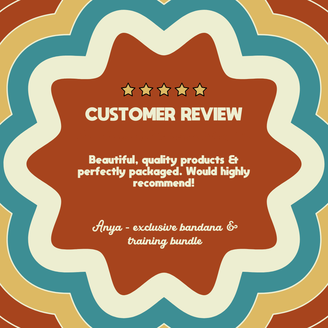 Graphic with a retro starburst design featuring a customer review praising beautiful, quality products, perfectly packaged. Includes "Anya - exclusive bandana & training bundle." Five stars are shown above the text.