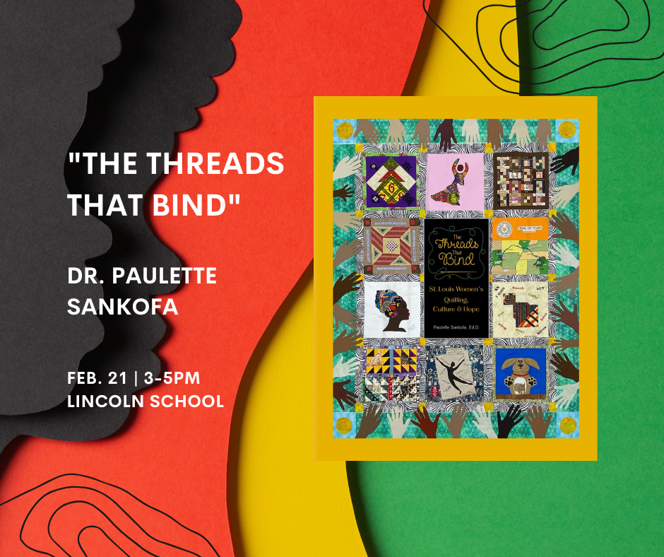 "The Threads That Bind (quilting)" - Dr. Paulette Sankofa
