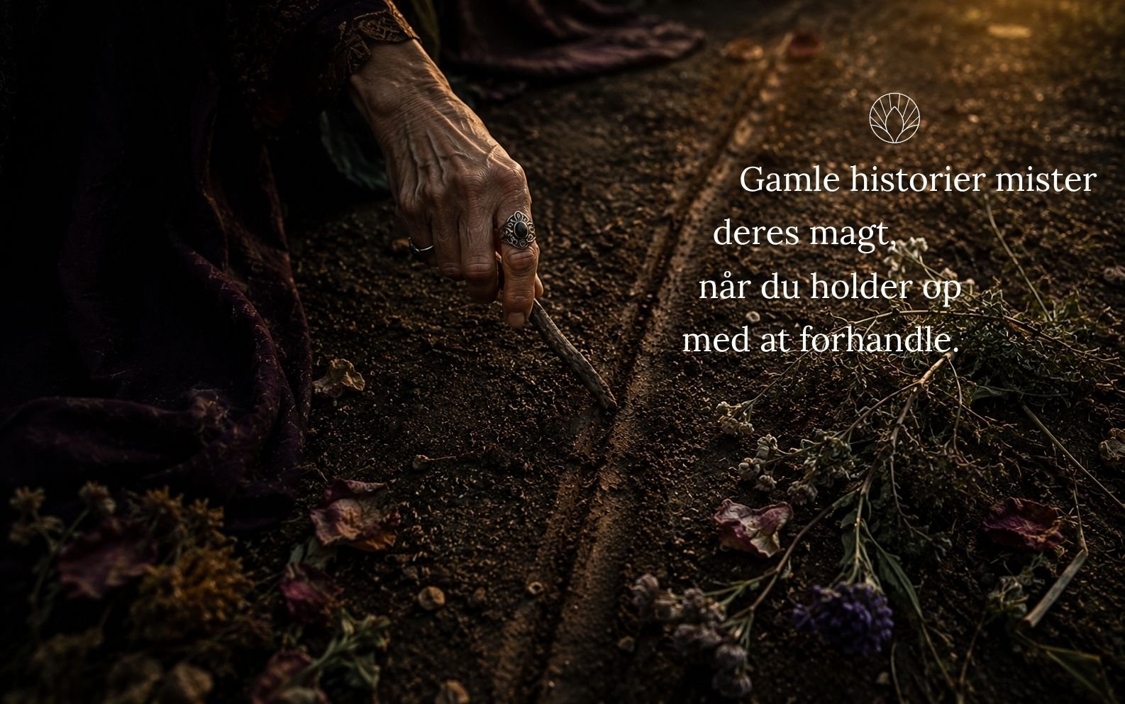 Gamle historier mister deres magt, når du holder op med at forhandle.