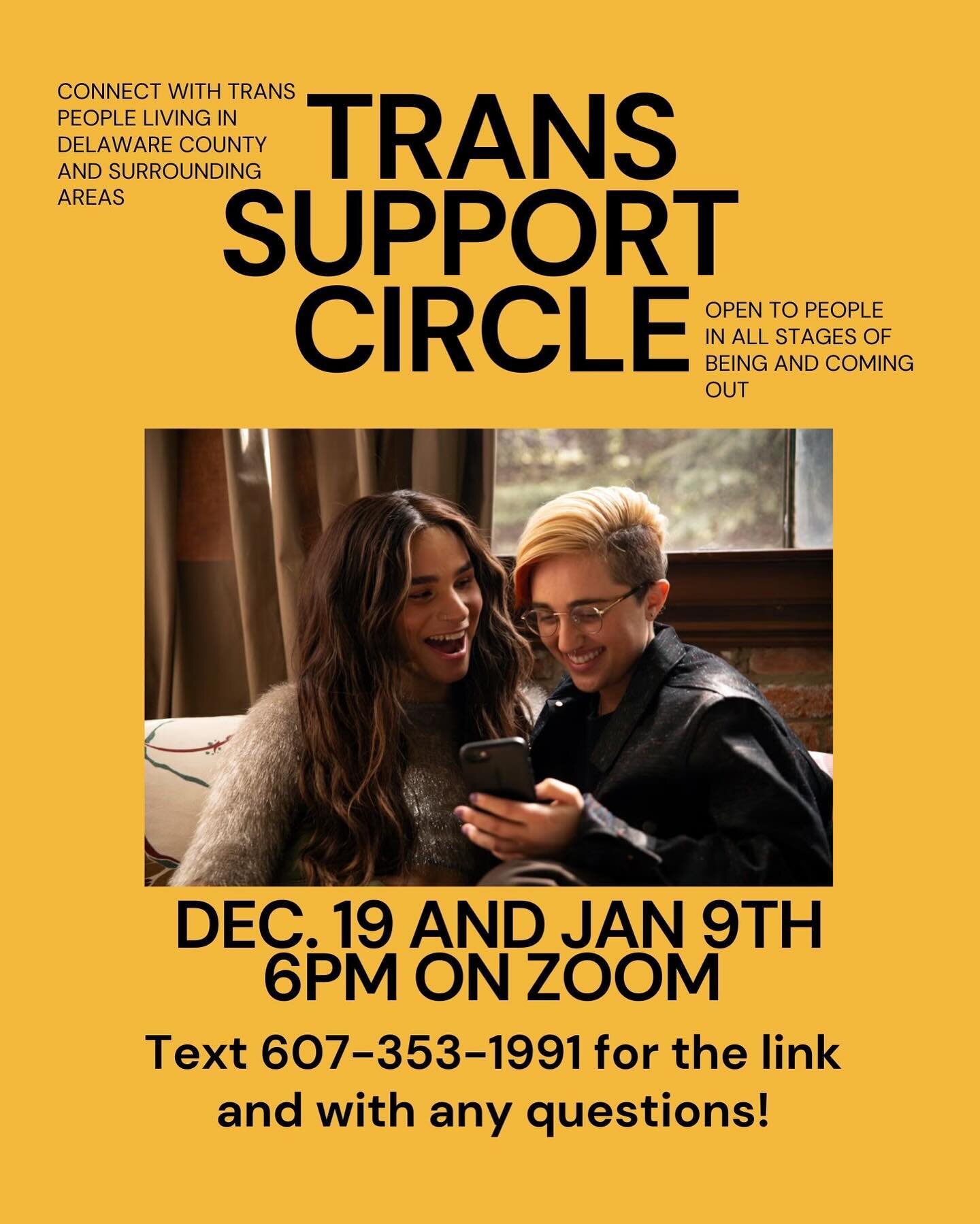 Trans Support Circle- connecting trans people living in Delaware County and the surrounding areas. 

Join us at 6pm on December 19 and January 9!  #lgbt #ruralqueers #transsupport