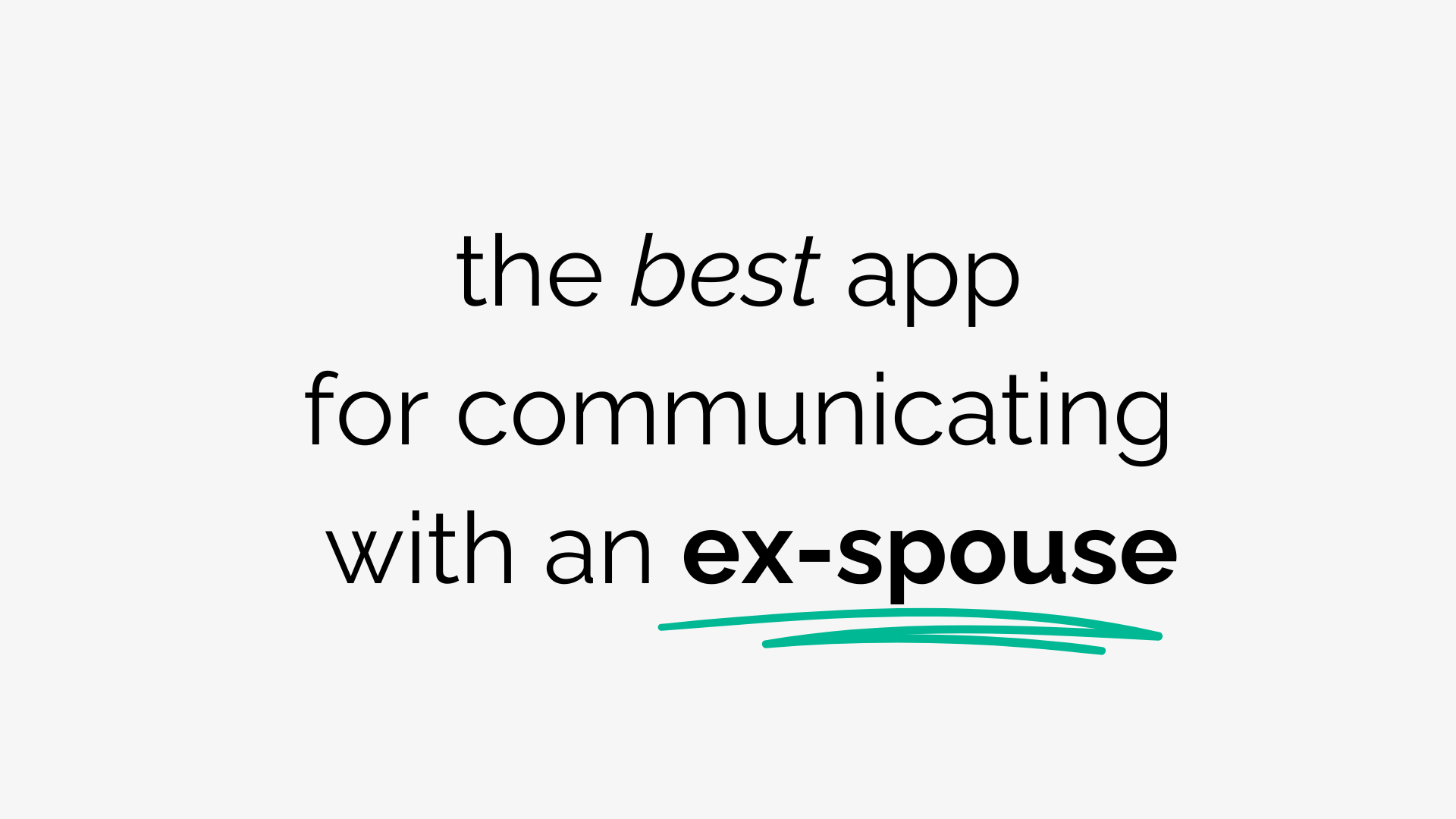 The Best App for Communicating with an Ex-Spouse