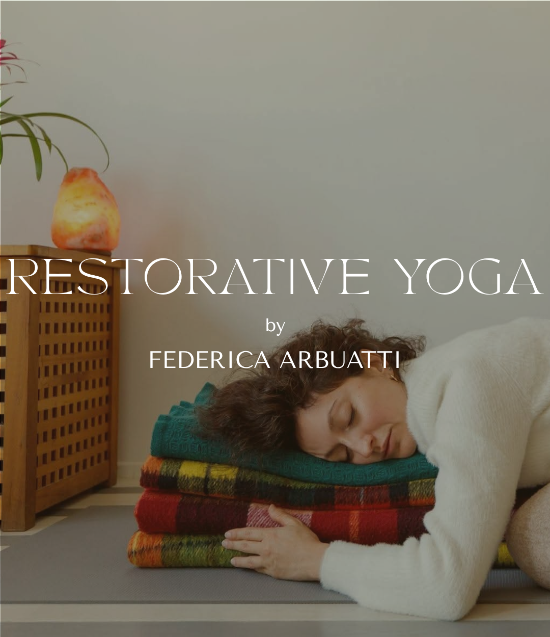Restorative Yoga con Federica Arbuatti