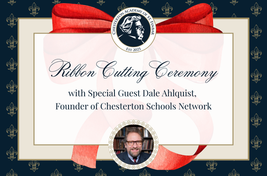 CASF Ribbon Cutting with Dale Ahlquist, Founder of Chesterton Academy Network