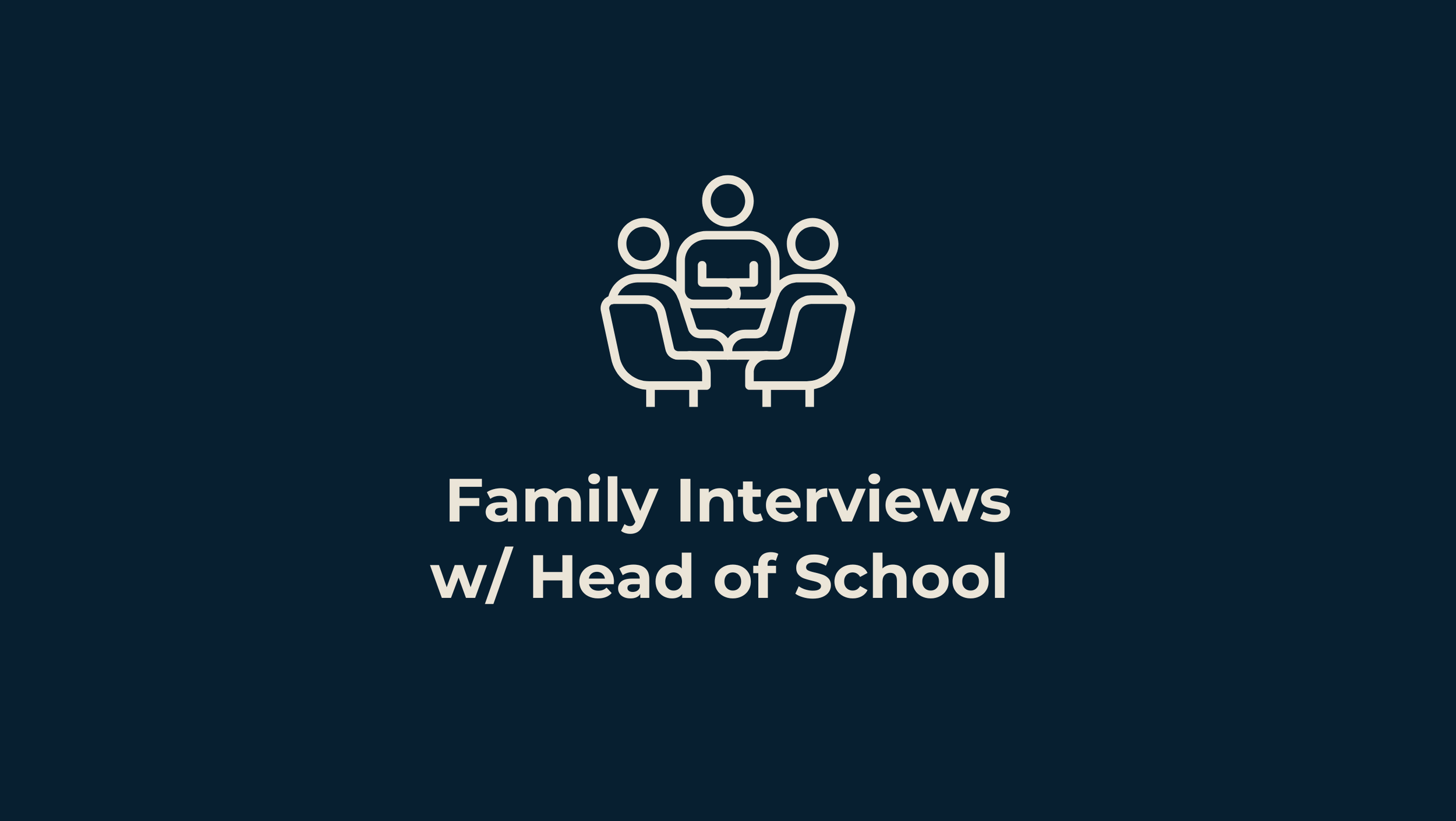 Family Interviews with Head of School