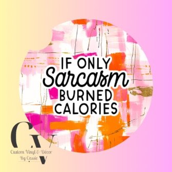 Sarcasm VS Calories Car Coaster Set
