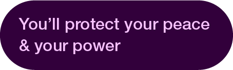 Purple graphic with text “You’ll protect your peace & your power,” representing the benefits of Nicole Gray’s confidence coaching.