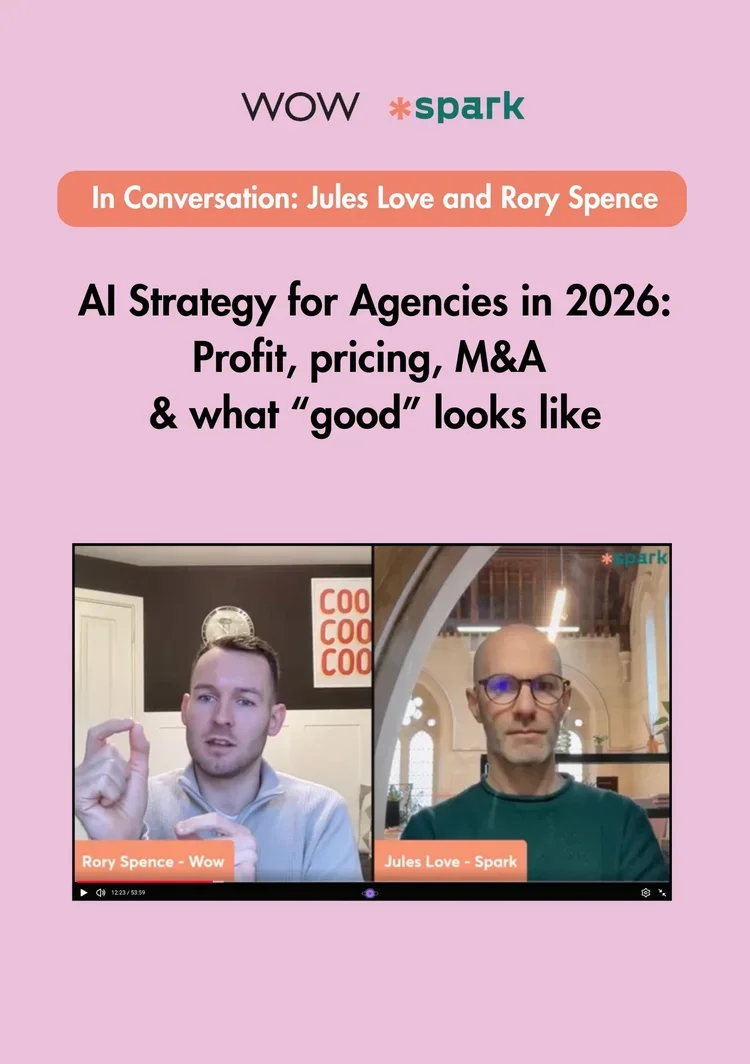 Screenshot of an online discussion titled "AI Strategy for Agencies in 2026: Profit, pricing, M&A & what 'good' looks like," featuring Rory Spence from Wow and Jules Love from Spark, with video thumbnails of both speakers.