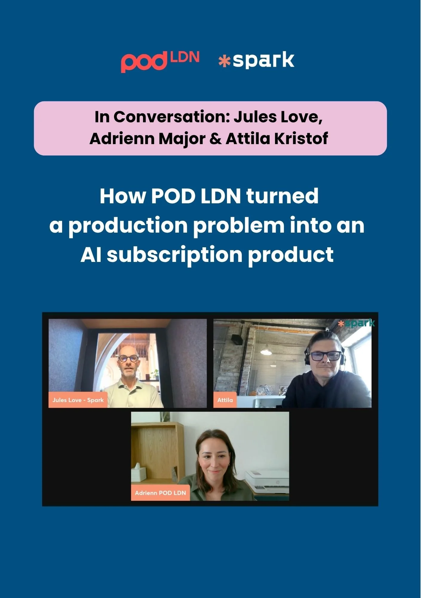 Spark Sessions with POD LDN and Umbrella: From production problem into AI subscription product 