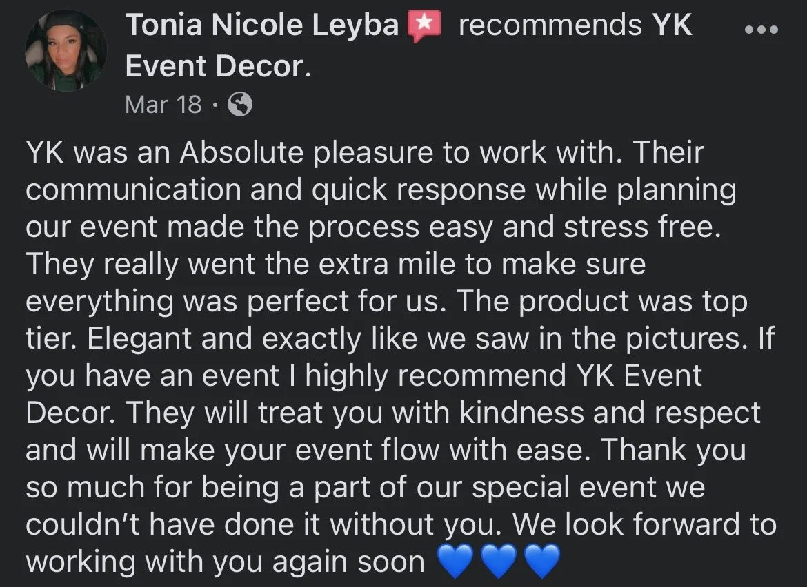 Text-based review praising YK Event Decor for their communication, quick response, beautiful elegant products, and excellent service at a recent event, ending with three blue heart emojis.