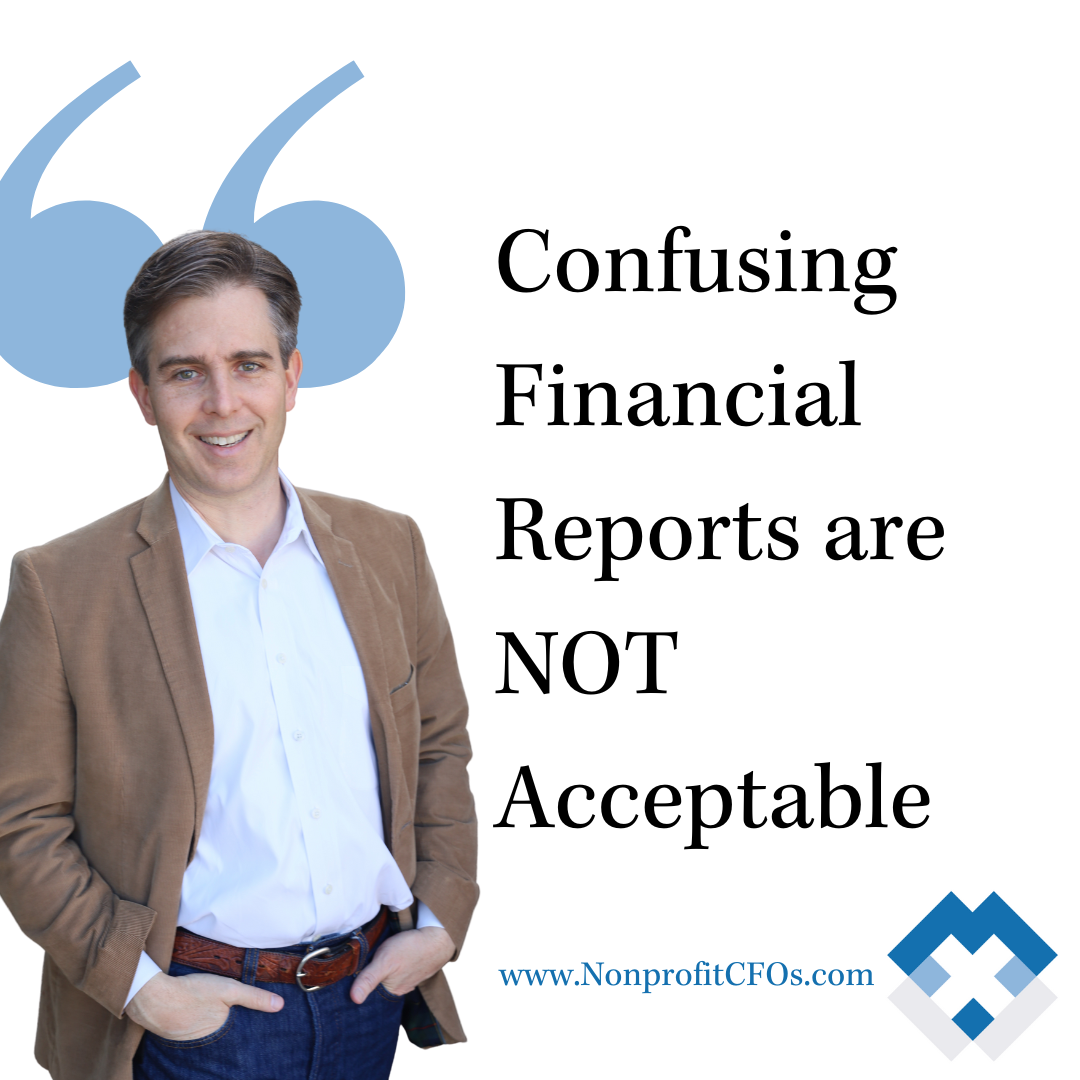 What They Don’t Tell You:  Confusing Financial Reports are NOT Acceptable