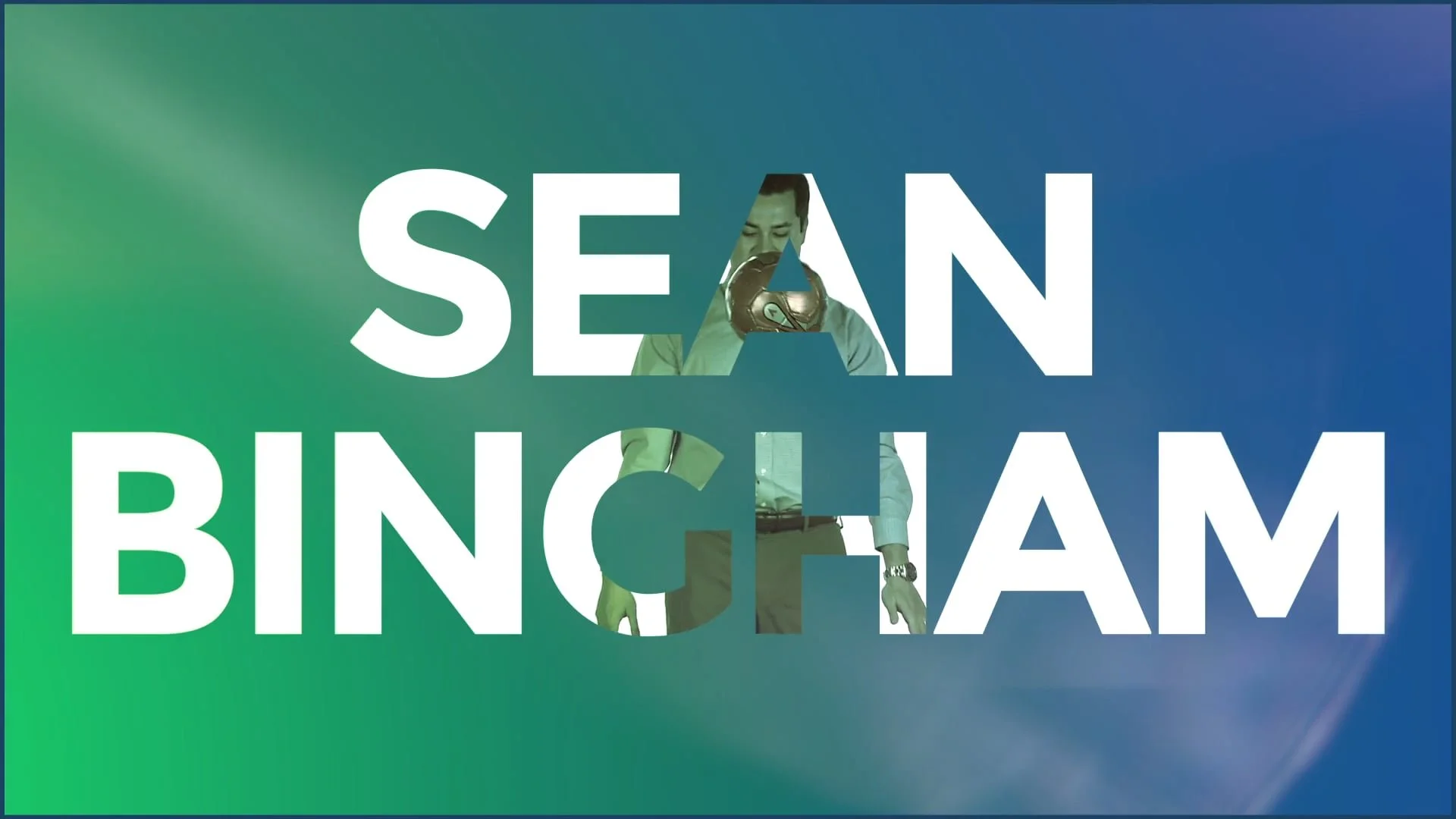 Text reading 'SEAN BINGHAM' with a person holding a trophy visible through the letters, set against a blue and green gradient background.