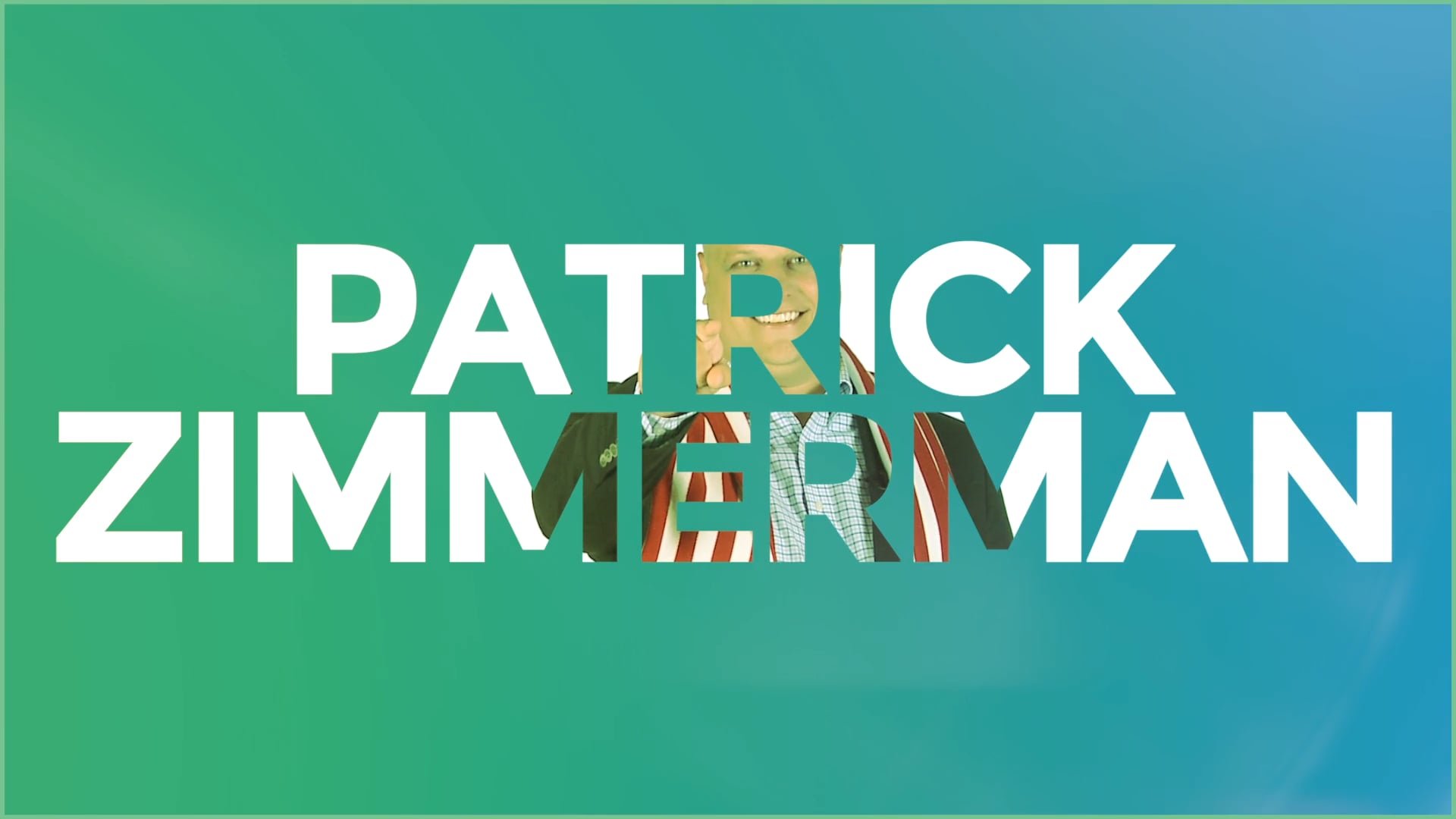 Text overlay of 'Patrick Zimmerman' on a colorful gradient background with a partially visible smiling man in a suit and striped tie behind the text.