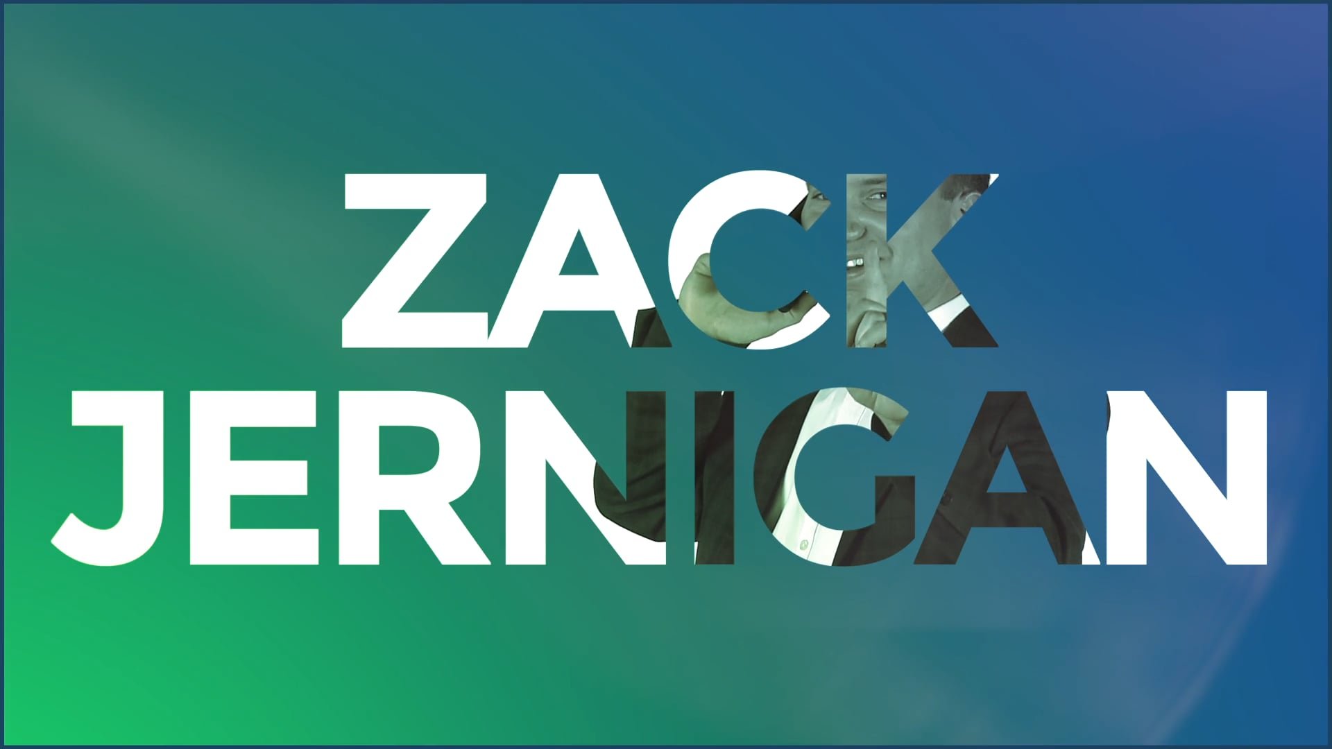The image features the name 'ZACK JERNGAN' with the letters filled with a blurred background of a man in formal attire speaking or presenting.