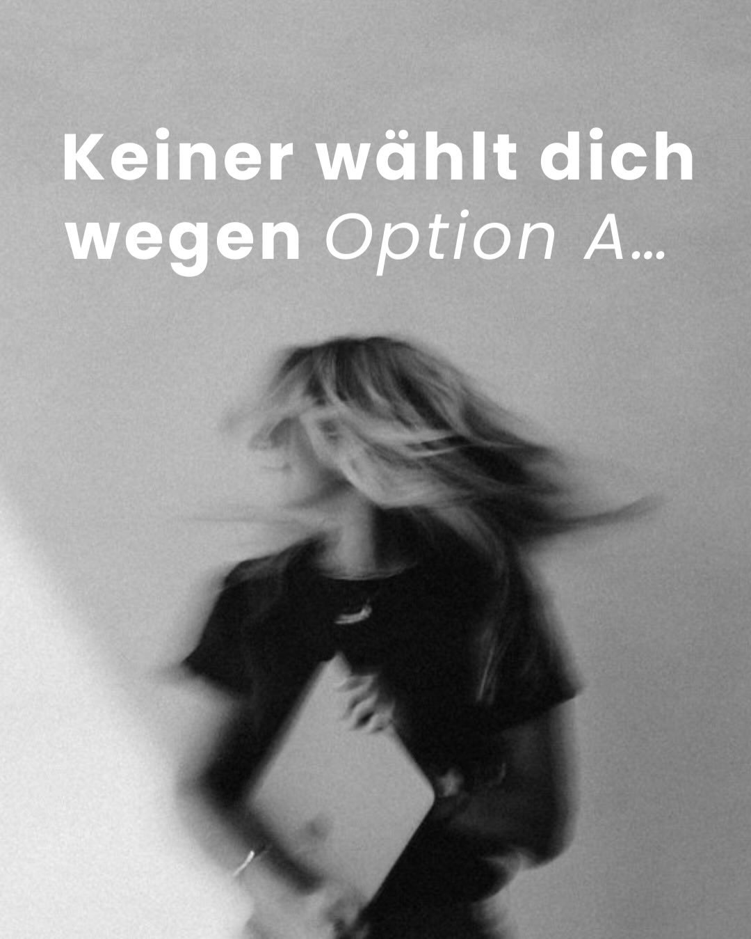Keiner w&auml;hlt dich wegen Option A.

A = Fakten. St&uuml;ckzahl. Minuten. Technik.
B = das Gef&uuml;hl, das du ausl&ouml;st.
Und Gef&uuml;hl gewinnt. Immer.

Das Spannende?
Egal ob Fotografin, Gartenplanerin, Kosmetikerin, Schreinerin, Floristin o