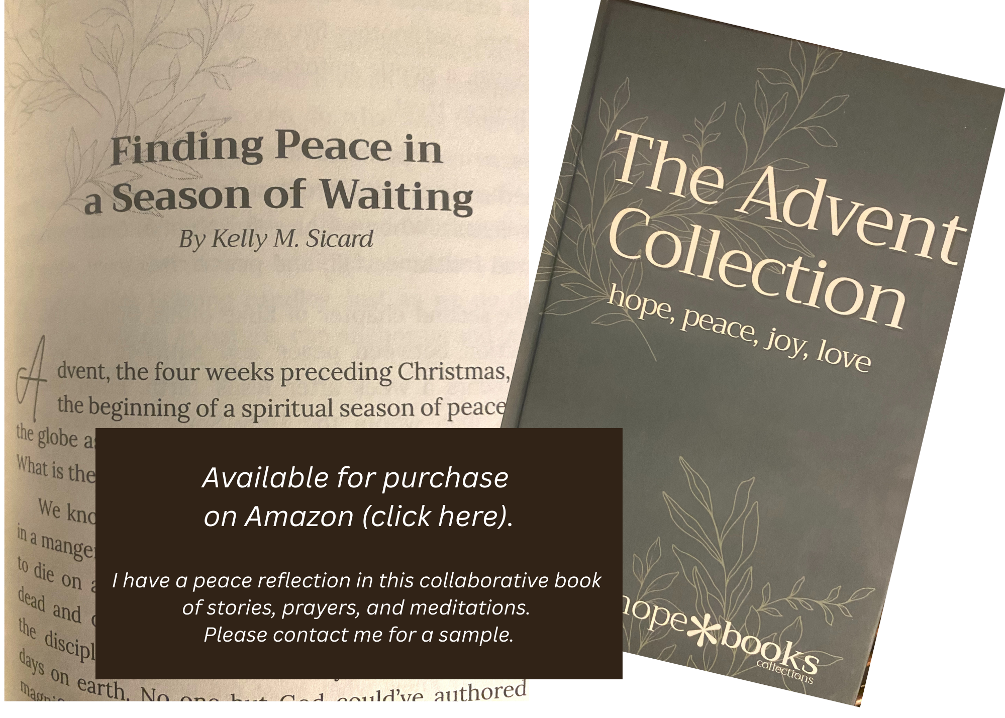 The Advent Collection is a collaborative book of stories, prayers, and meditations on hope, peace, joy, and love.