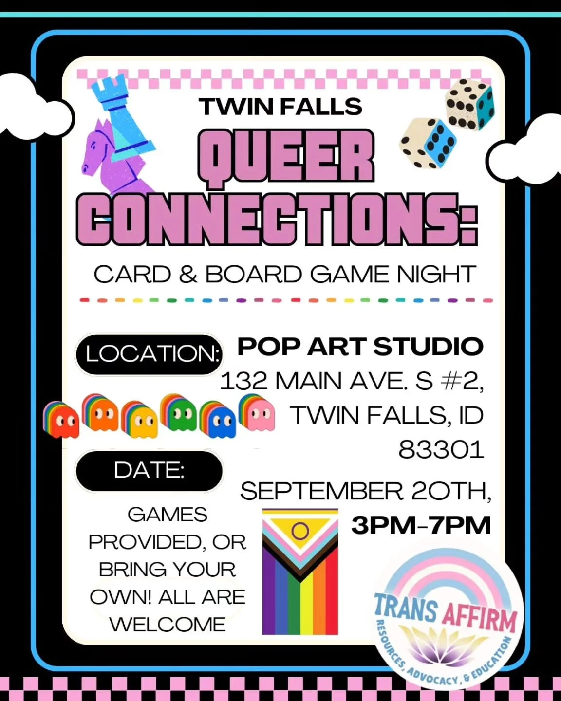 Twin Falls, THIS SATURDAY 🏳️&zwj;⚧️🏳️&zwj;🌈

🎲 Queer Connections: Board Game Night!
Hosted by Trans Affirm
📍 Pop Art Studio &mdash; 132 Main Ave. S #2, Twin Falls, ID 83301
📅 Friday, September 20th | 3&ndash;7 PM

Come hang out, play games, and
