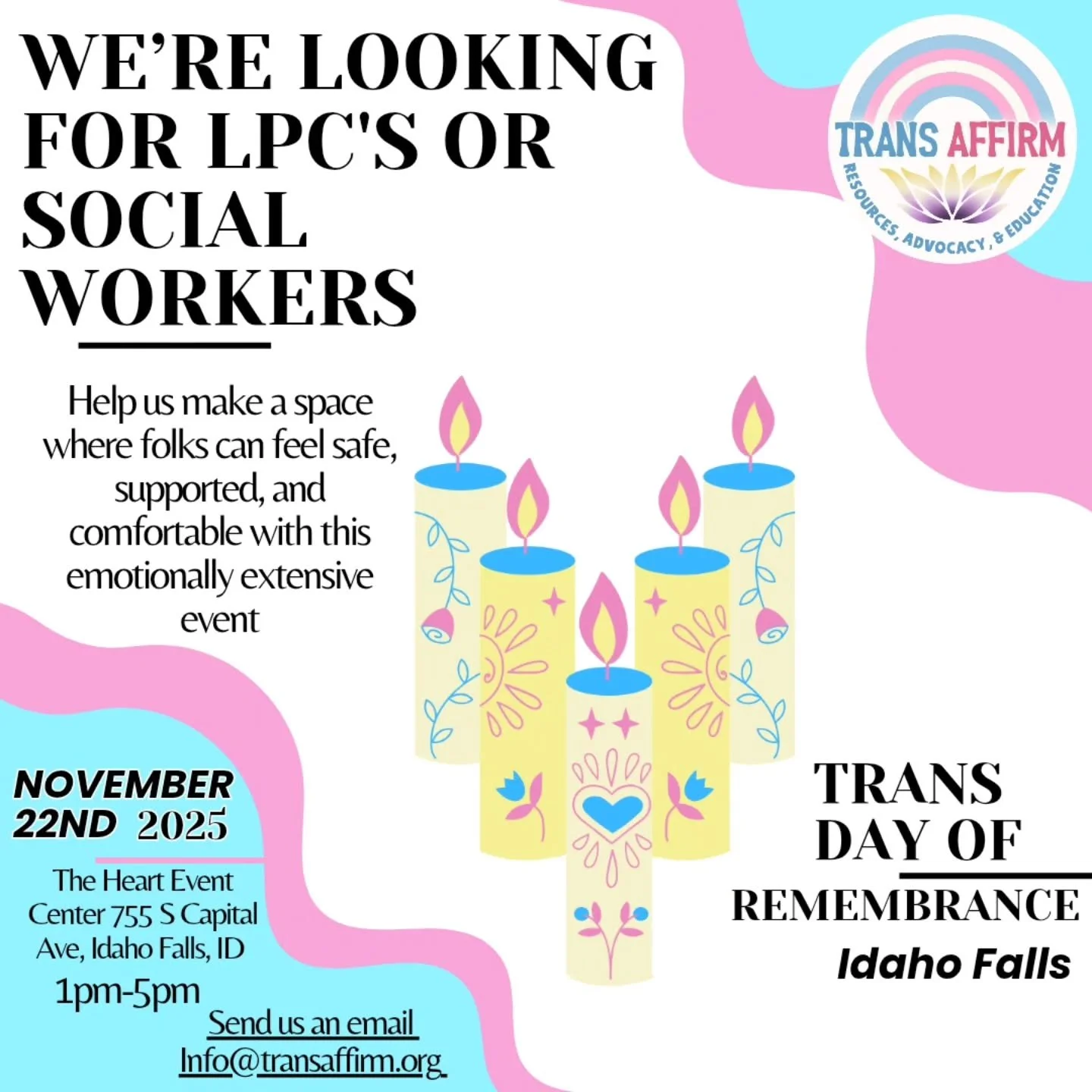 🕯️ Call for Licensed LPCs &amp; Social Workers &ndash; Idaho Falls TDOR Event 🕯️

Trans Affirm is seeking compassionate licensed or trained mental health professionals (LPCs, Social Workers, or similar) to volunteer their time at our upcoming Trans