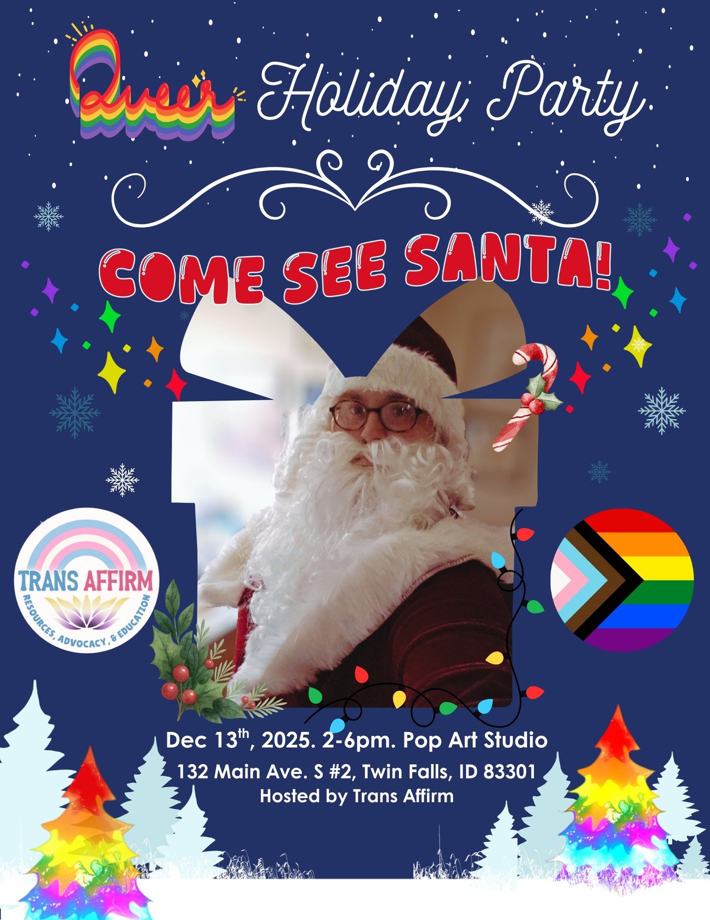 This Saturday is about to sleigh 🎅✨

Come hang with Santa at our queer holiday gift exchange in Twin Falls! All ages welcome, allies welcome, and holiday joy guaranteed.
📍 Pop Art Studio
📅 December 13
🕑 2pm to 6pm
🎁 White Elephant starts at 3:30