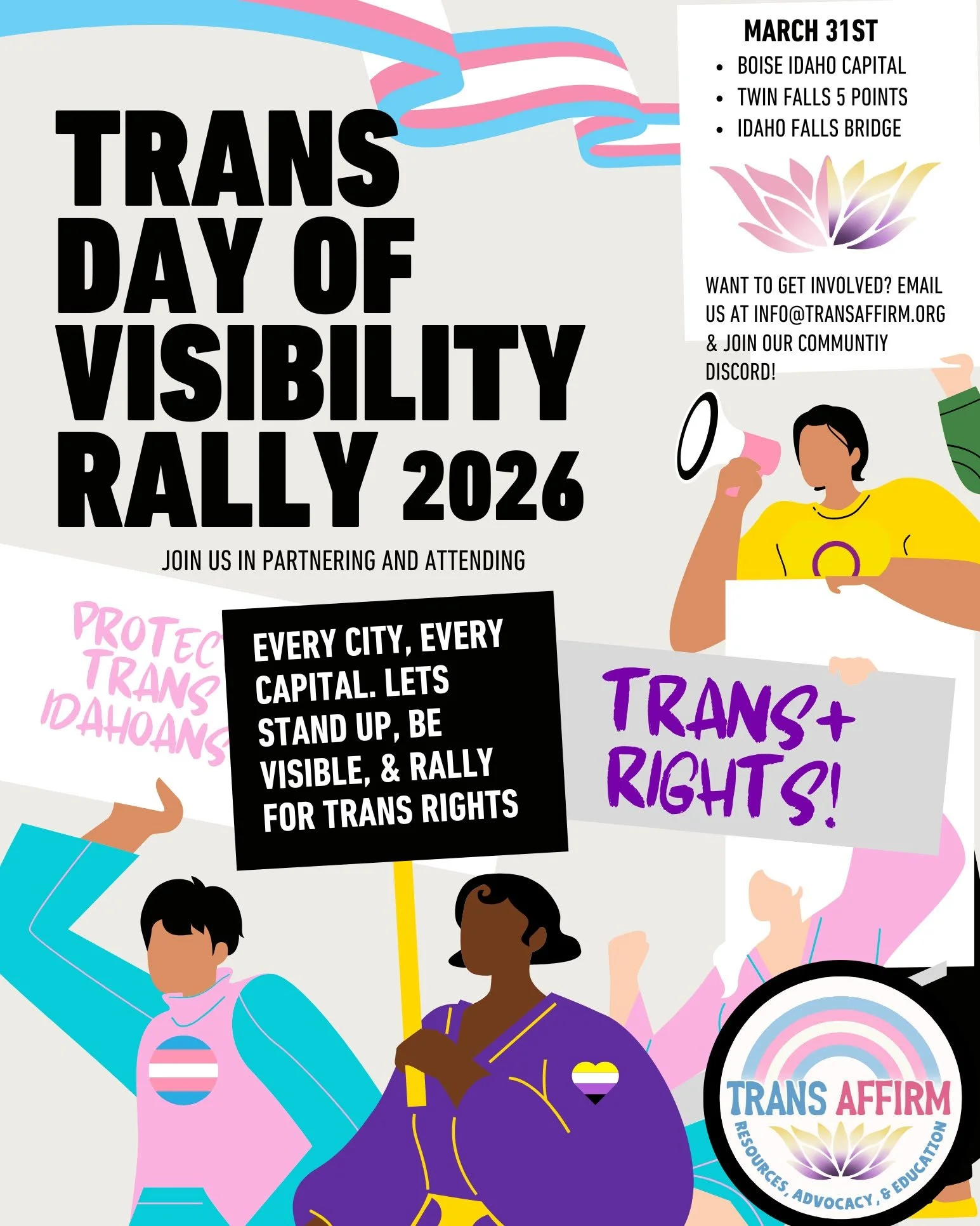 ‼ CALL FOR ORGANIZERS 🏳️&zwj;⚧️✊

Trans Affirm is organizing Trans Day of Visibility rallies across Idaho on March 31, and we are calling in our community to help make this happen!

We already have rallies planned in Twin Falls, Idaho Falls, and Boi