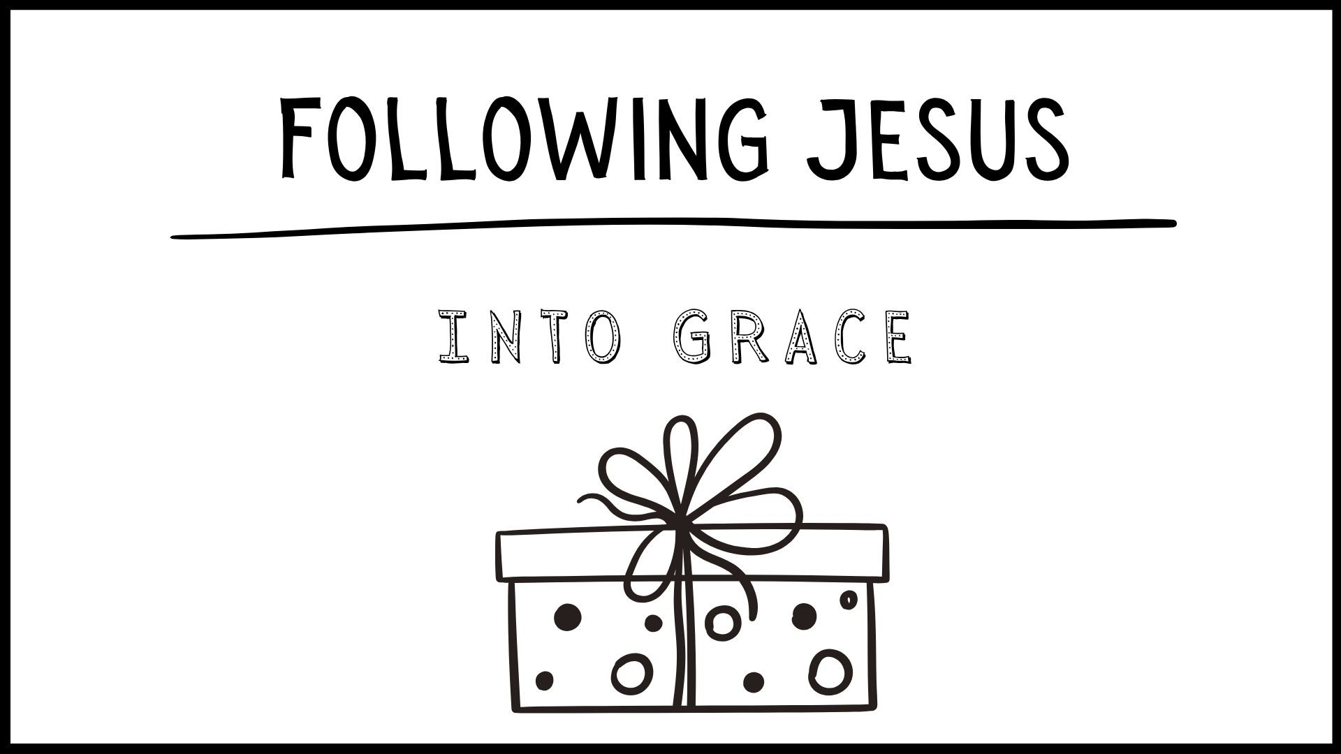 Into grace