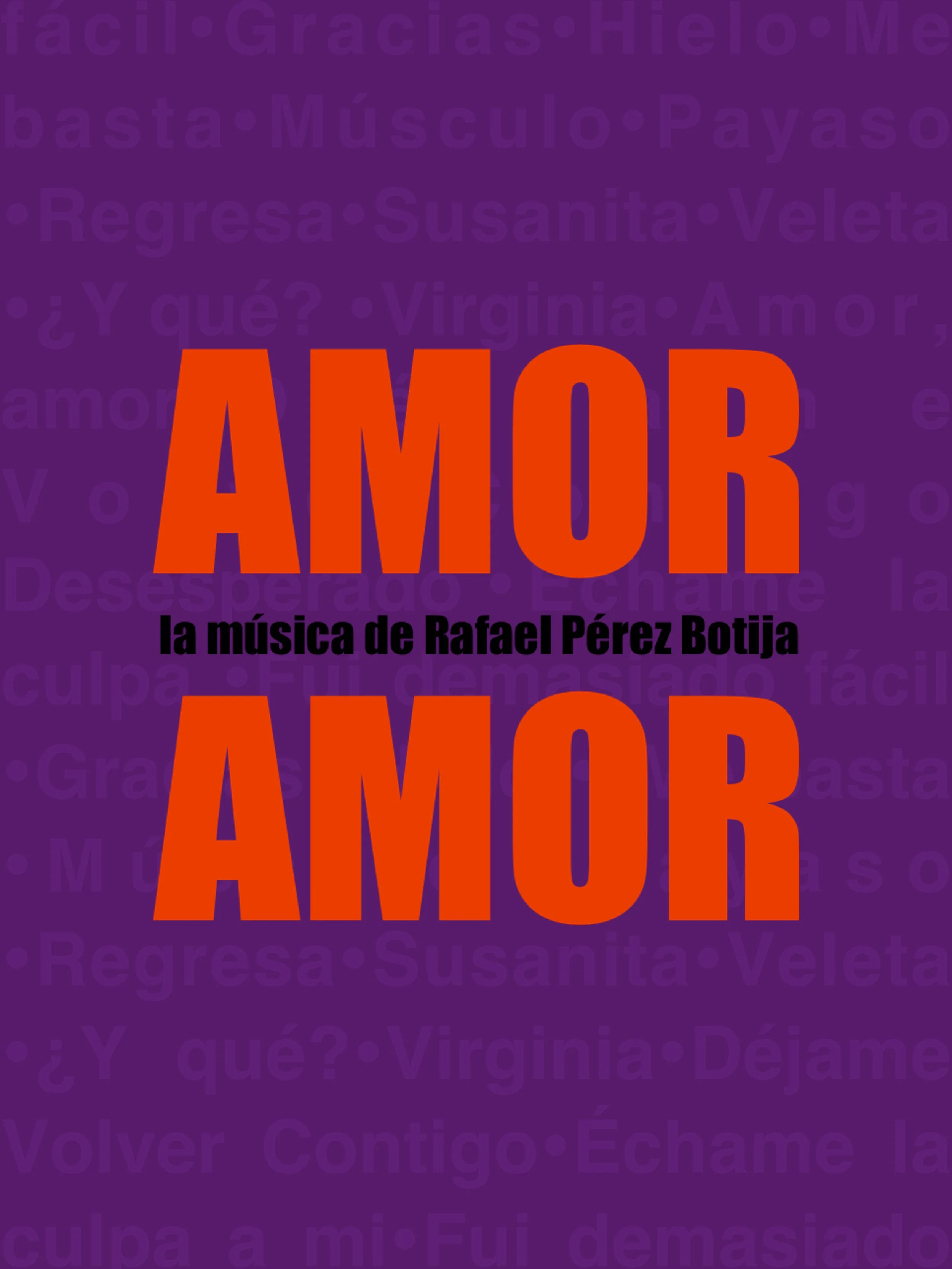 Amor, amor la música de Rafael Pérez Botija