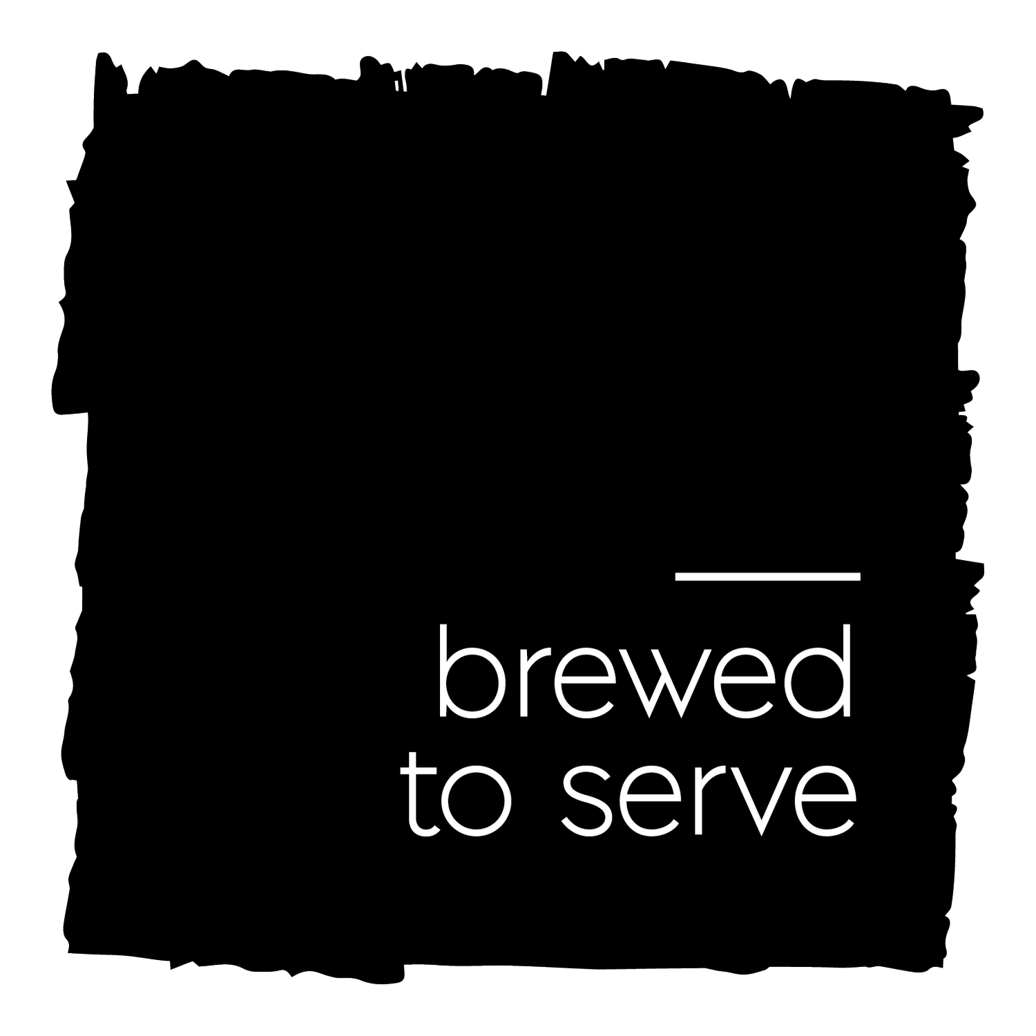 A black square coffee label with white text that reads 'brewed to serve'.