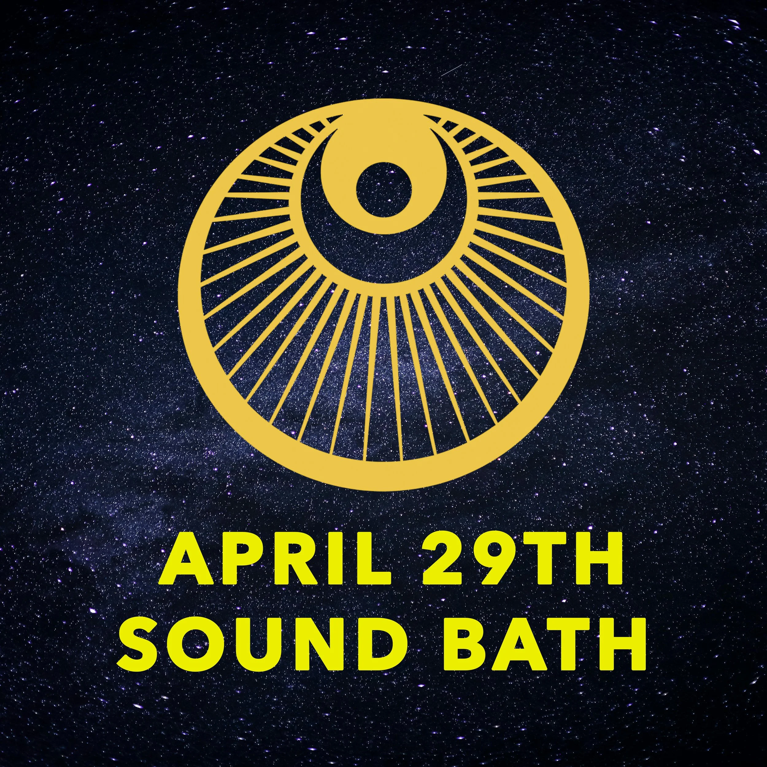 APRIL 29 SOUND BATH.jpg