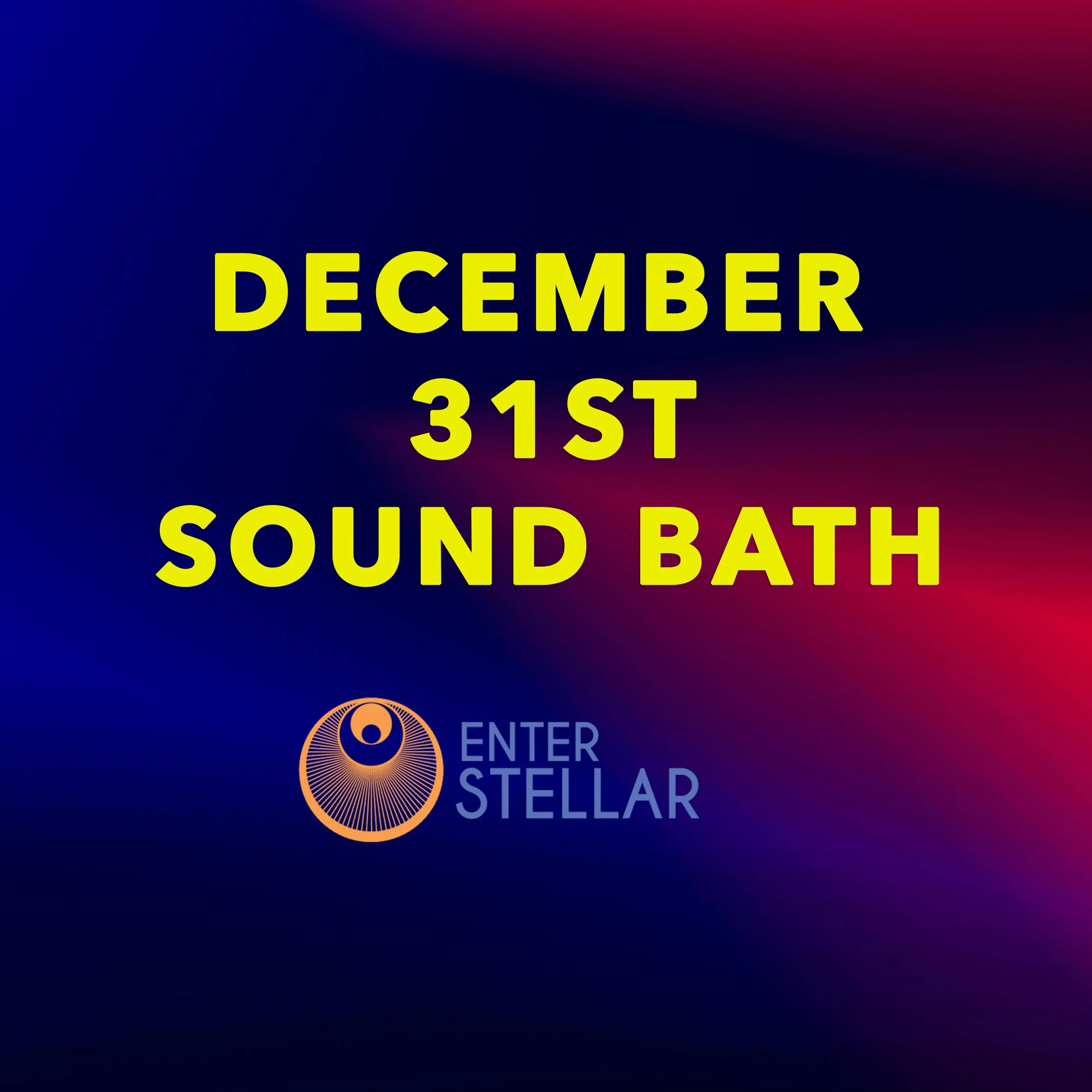 December 31st - enterSTELLAR Sound Bath