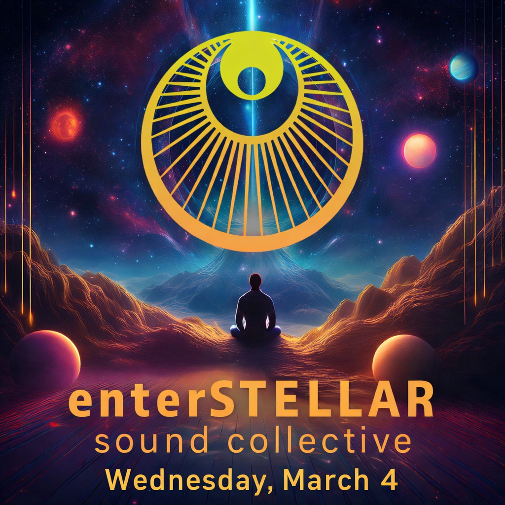 March 4th - enterSTELLAR Sound Bath