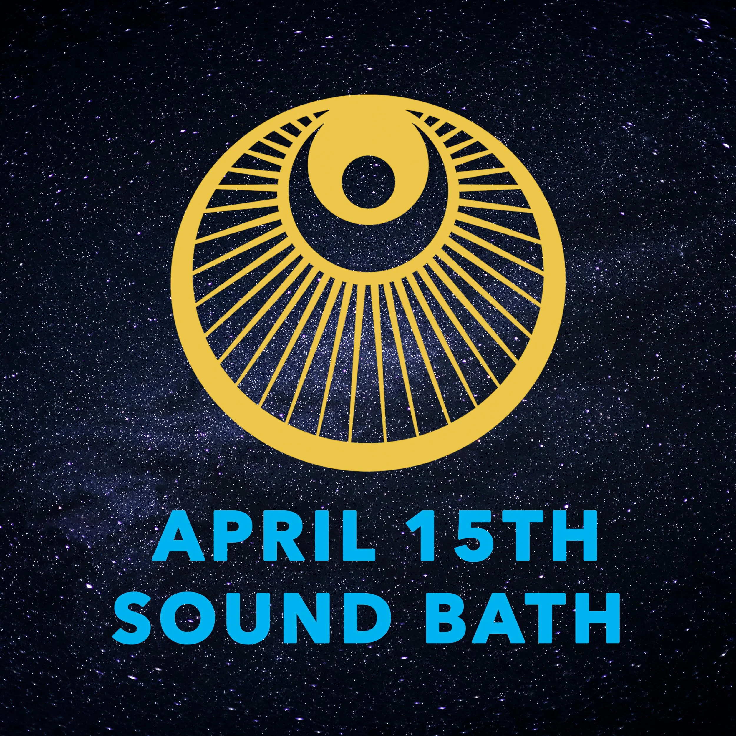 APRIL 15 SOUND BATH.jpg