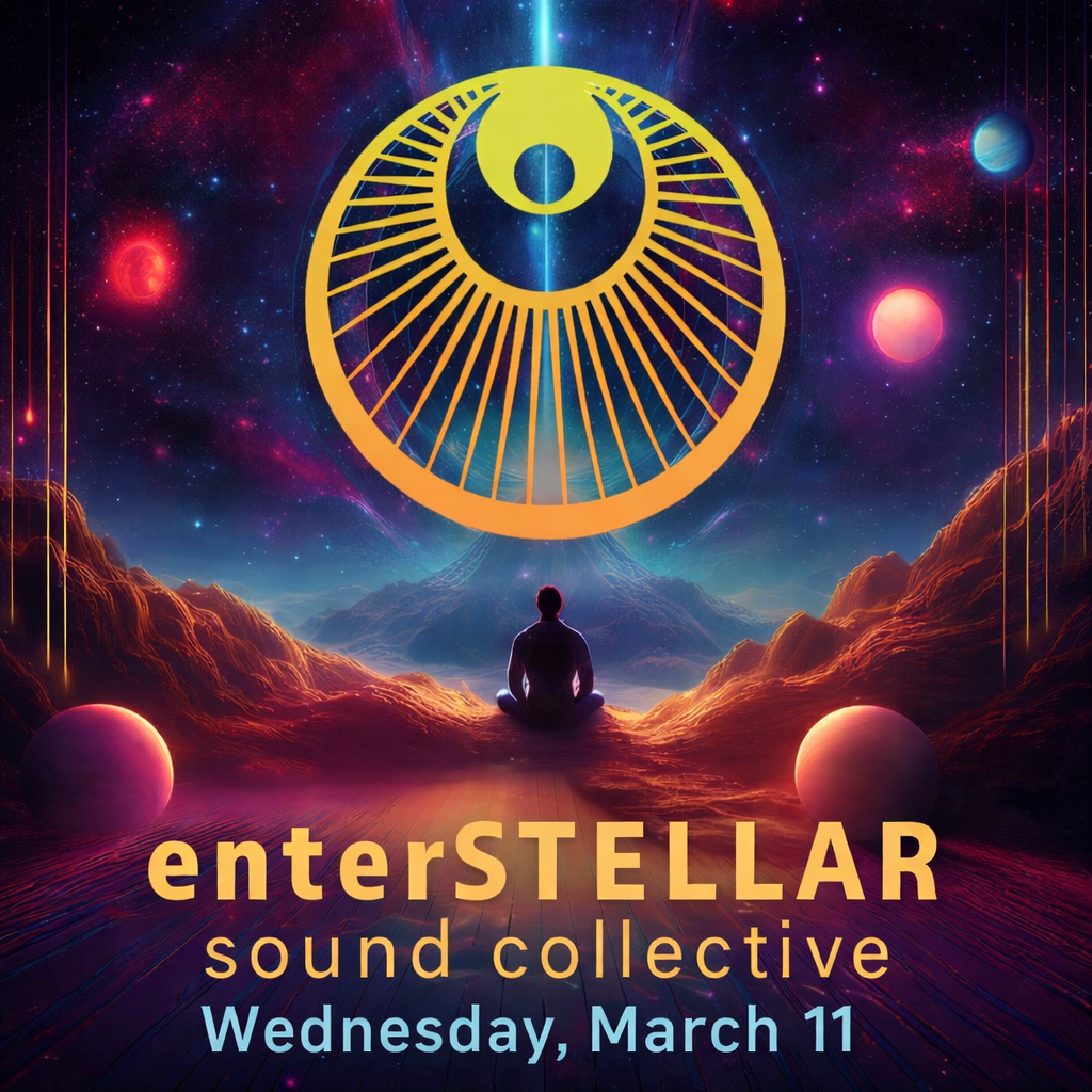 March 11th - enterSTELLAR Sound Bath