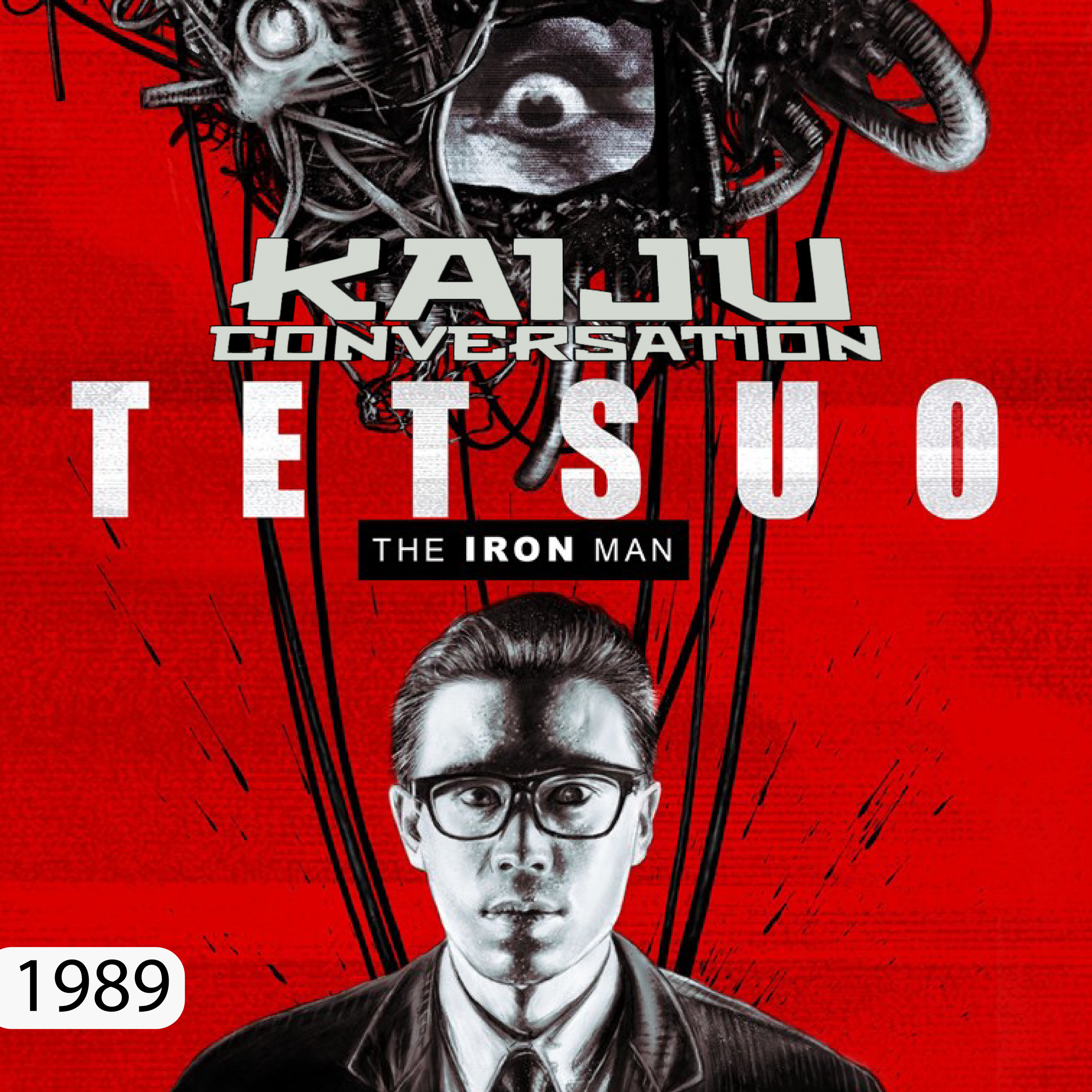 Episode 121: Tetsuo: The Iron Man (1989)