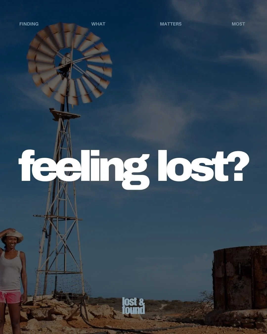 Why do I feel lost?
Who am I really?
Why do people follow Jesus?
What actually matters in life?
Is there more to life than this?
How do I find peace?
Why do I keep searching?
Does God even care?

If these questions have been on your mind... you&rsquo