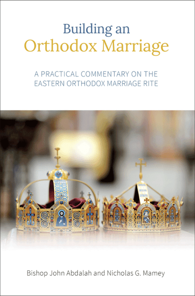 (Free Shipping) Building an Orthodox Marriage: A Practical Commentary on the Eastern Orthodox Marriage Rite