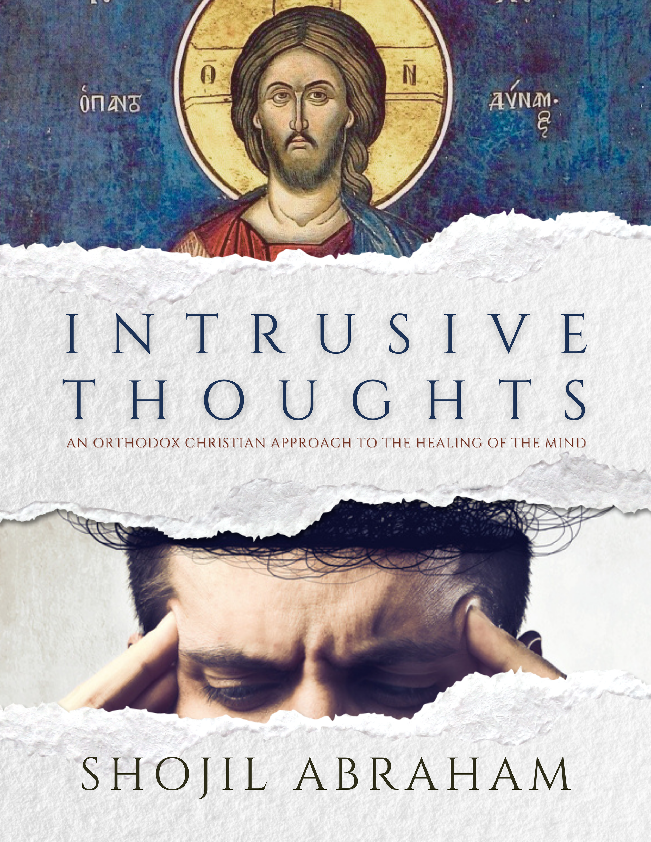 Intrusive Thoughts: An Orthodox Christian Approach to the Healing of the Mind