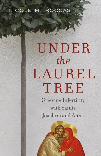 (Free Shipping) Under the Laurel Tree: Grieving Infertility with Saints Joachim and Anna