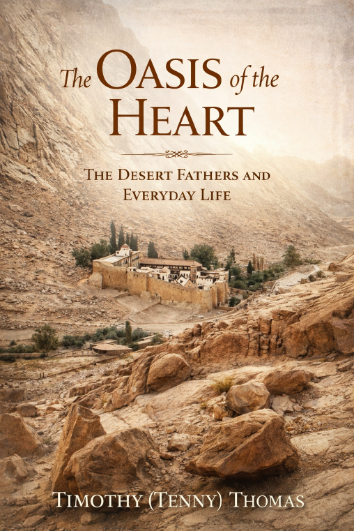 (Pre-Order) The Oasis of the Heart: The Desert Fathers and Everyday Life