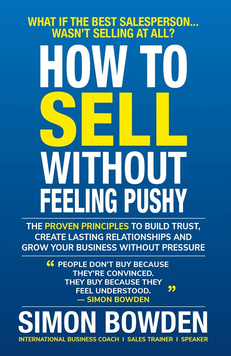 How to Sell Without Feeling Pushy, book by Simon Bowden