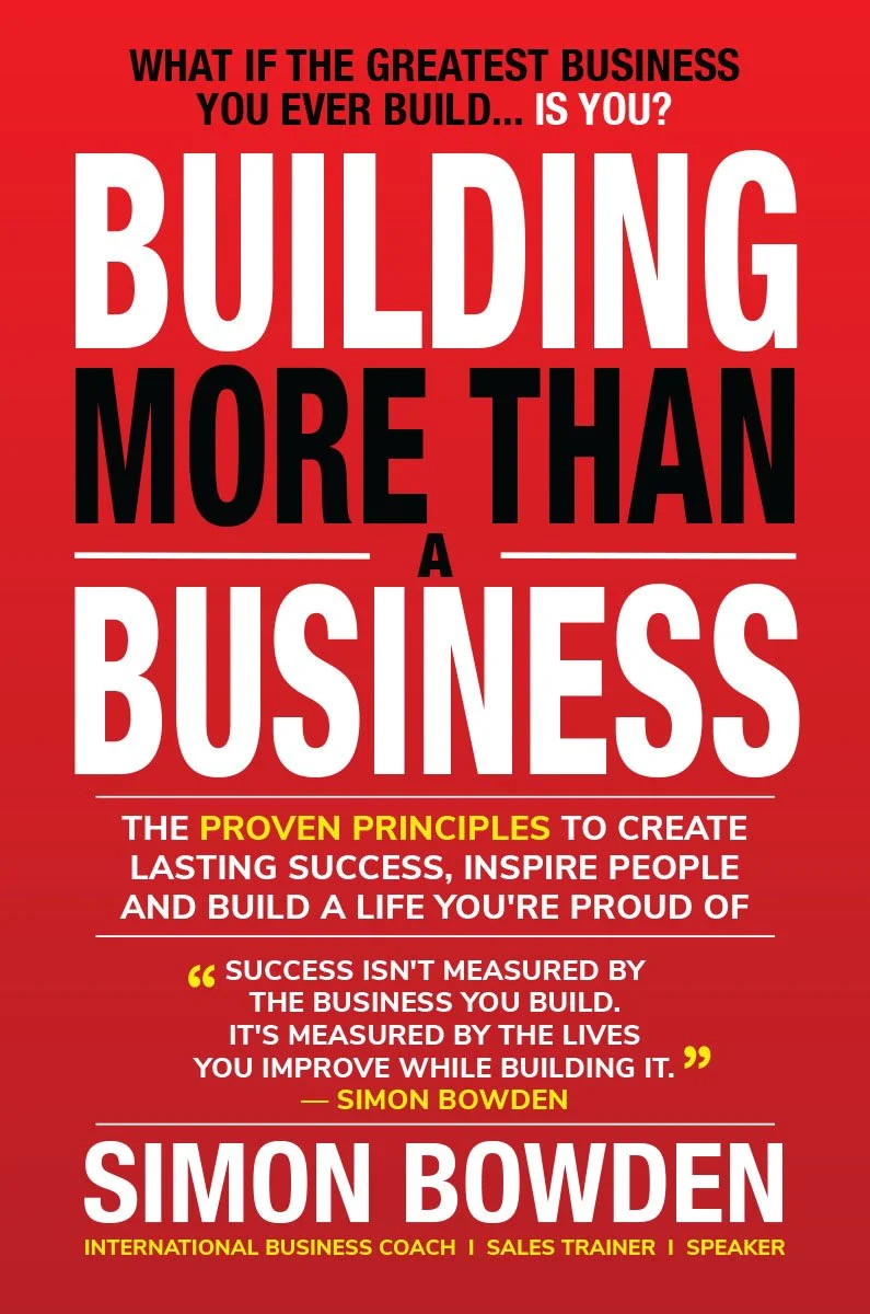Building More Than a Business, book by Simon Bowden