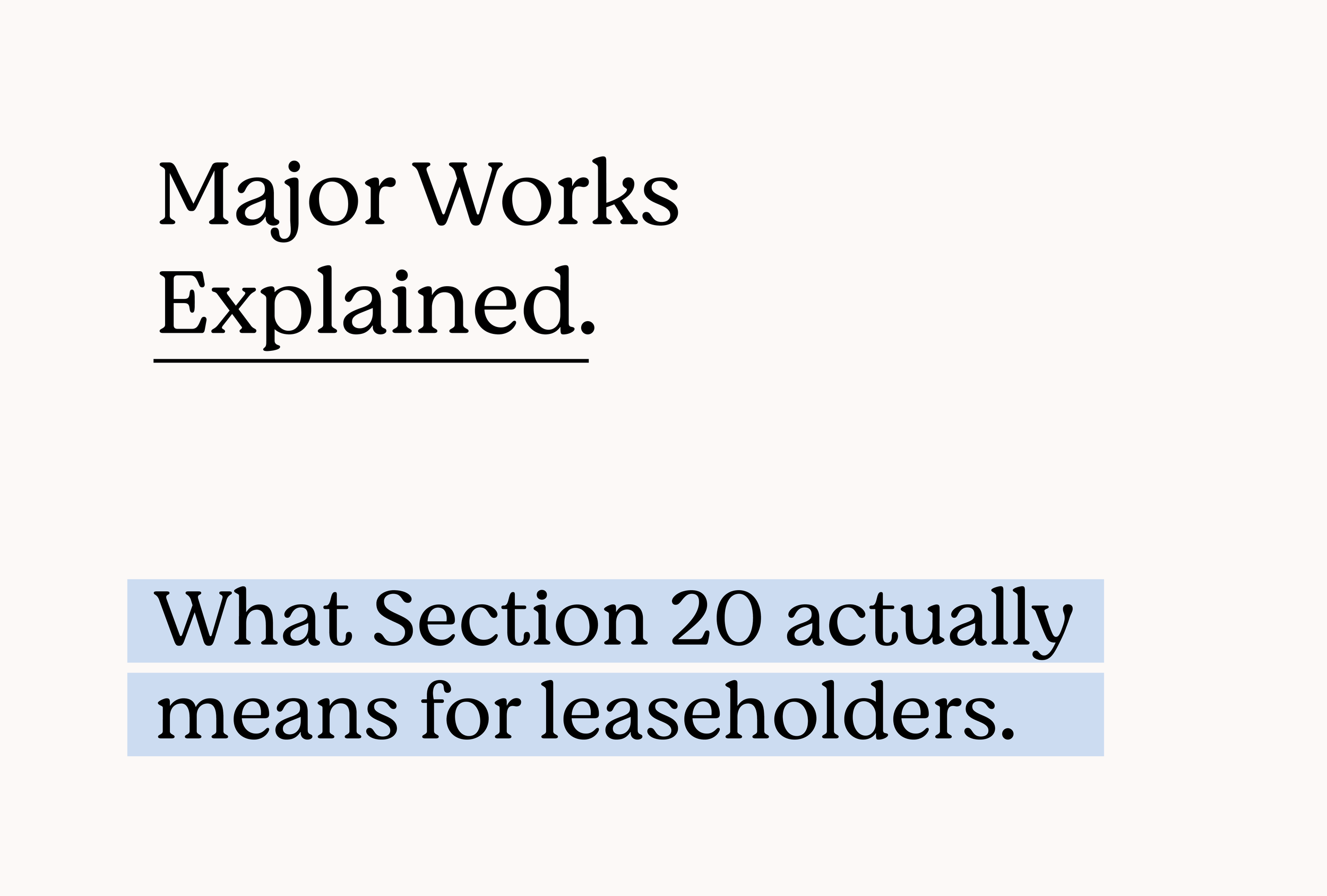 Major works explained: what Section 20 actually means for leaseholders