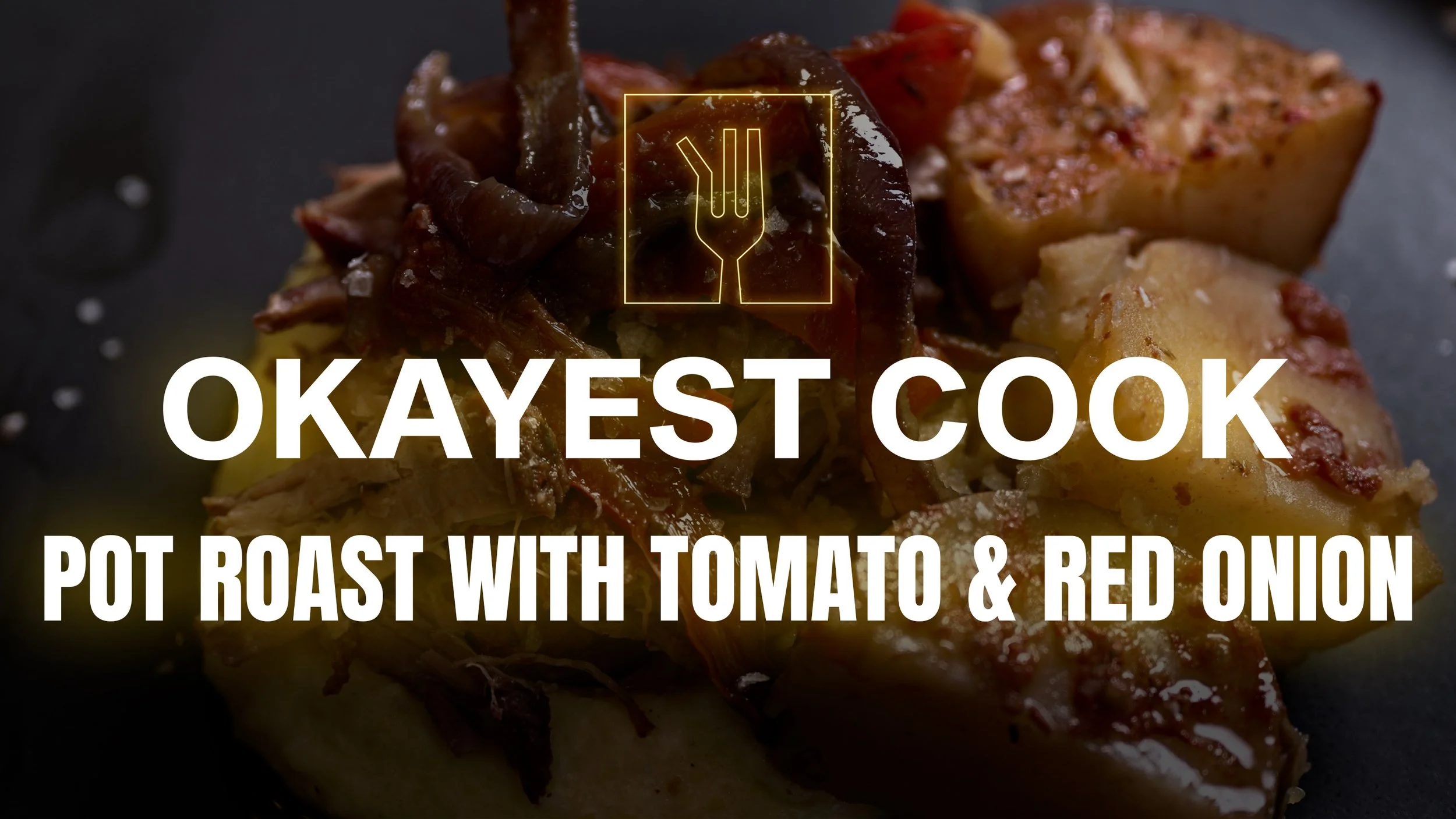POT ROAST WITH TOMATO &amp; RED ONION
