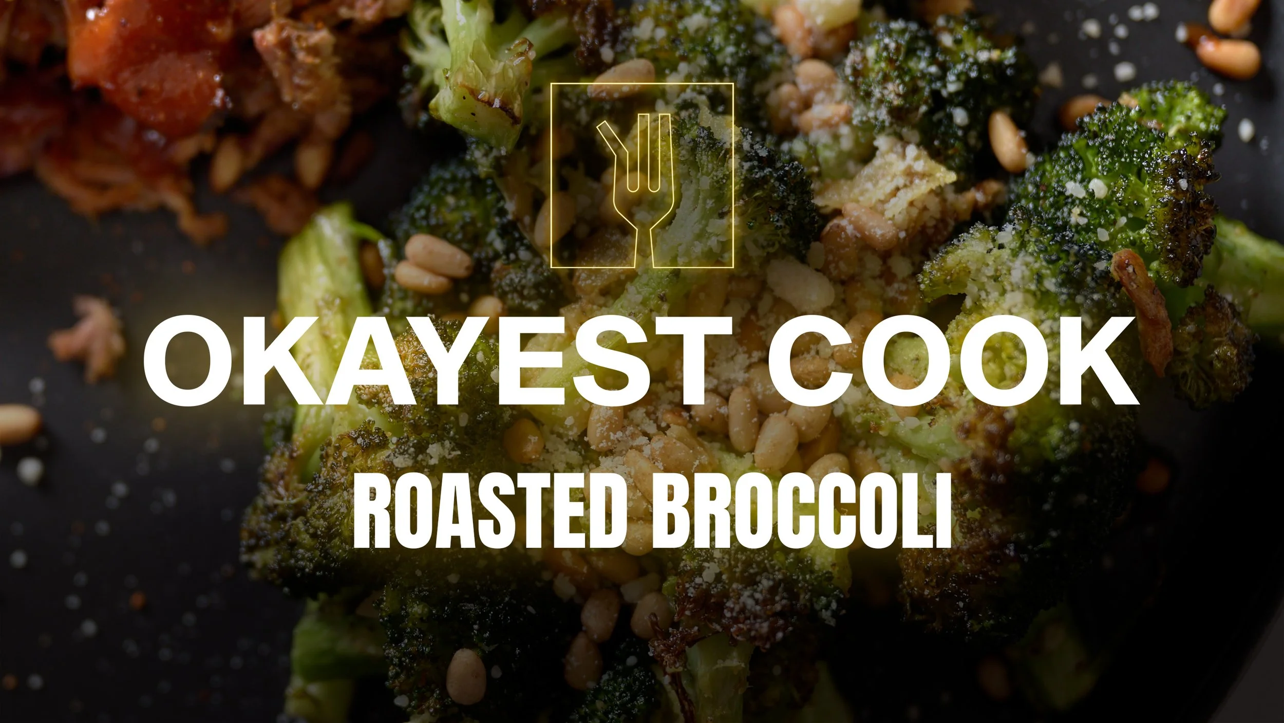 ROASTED BROCCOLI