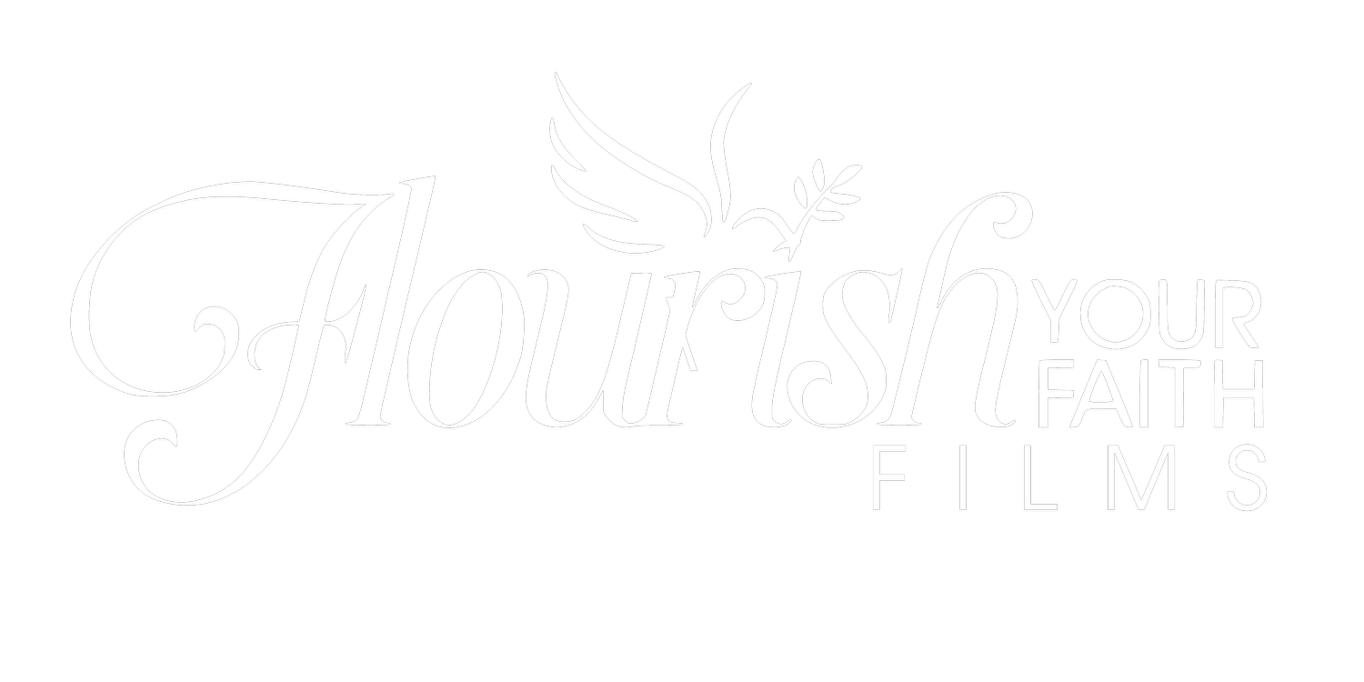 Flourish Your Faith Films