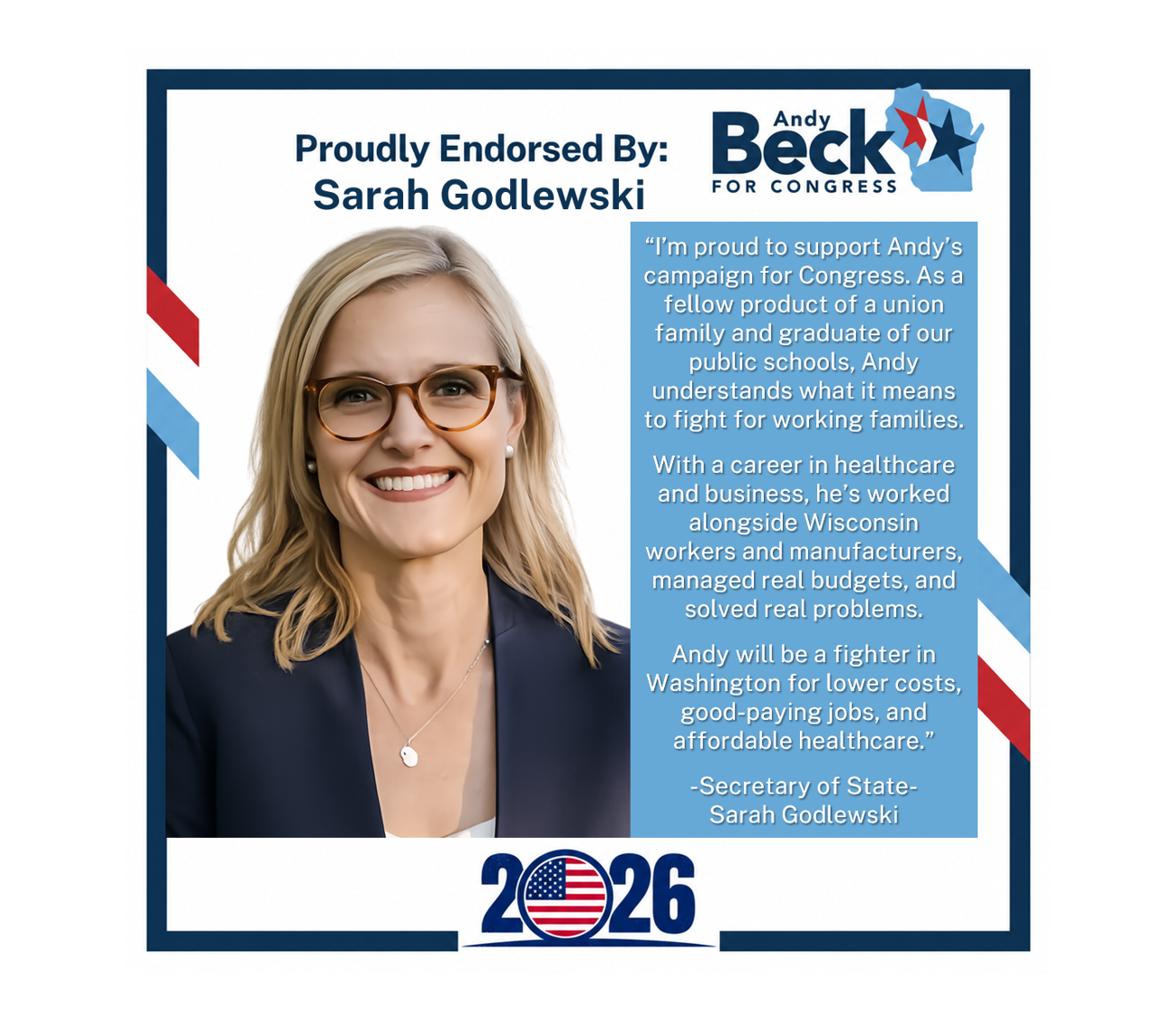 Campaign endorsement graphic featuring a woman with blonde hair, glasses, and a navy blazer. Text endorses Sarah Godelwski for Congress, endorsed by Andy Beck, with a quote about supporting working families and healthcare. The graphic includes the year 2026 with an American flag inside the zero.