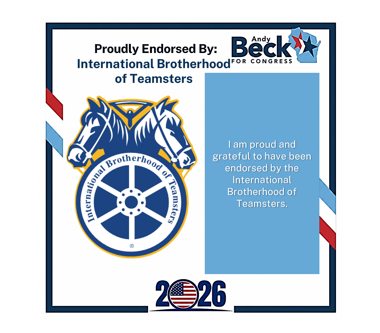 A sign endorsing Andy Beck for Congress, supported by the International Brotherhood of Teamsters. It features the Teamsters logo with two horses and a wheel, and a blue section with a message of pride and gratitude. The sign includes a 2026 election year with a USA flag inside the number 0.